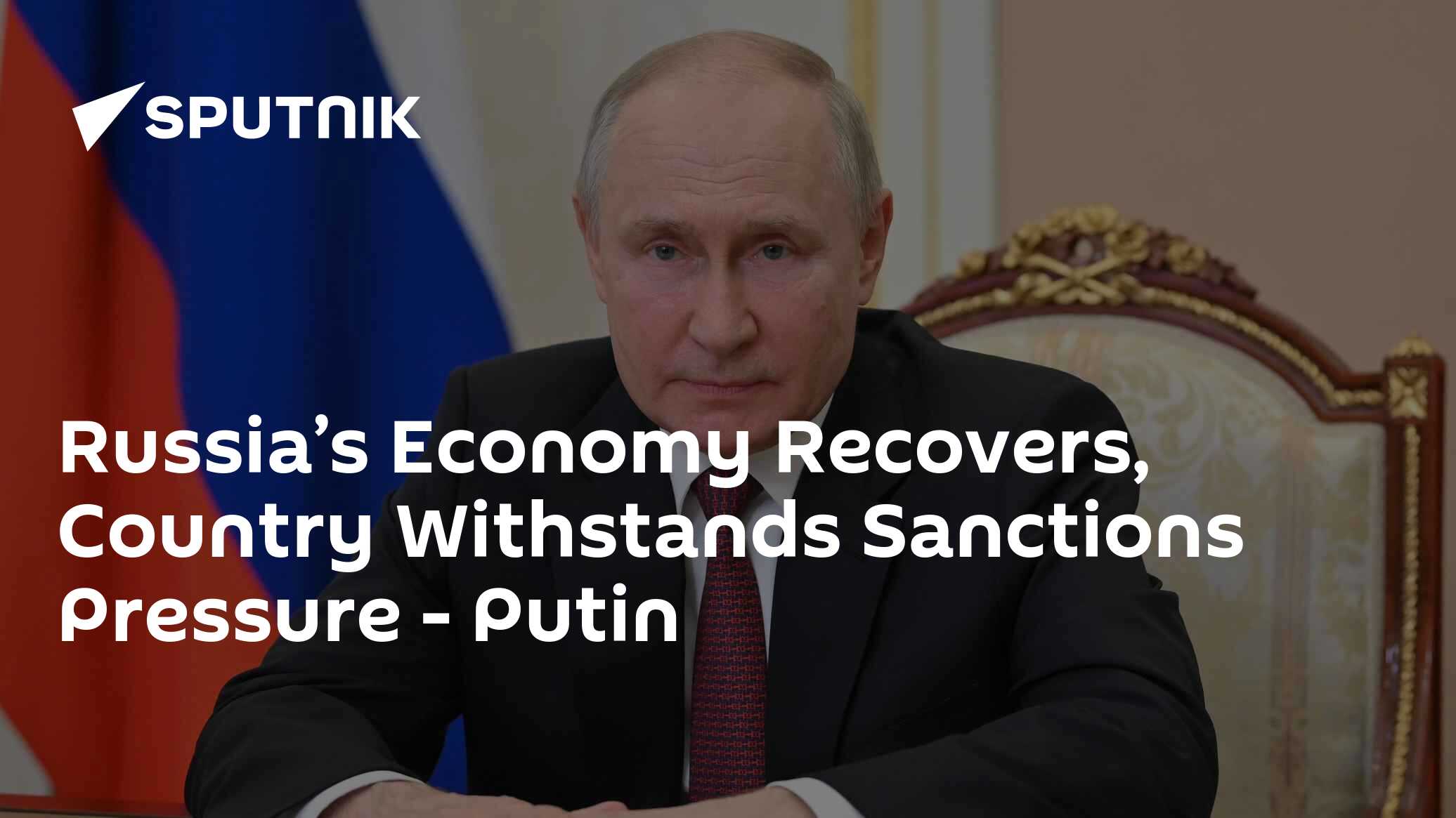 Russia's Economy Recovers, Country Withstands Sanctions Pressure - Vimarsana News