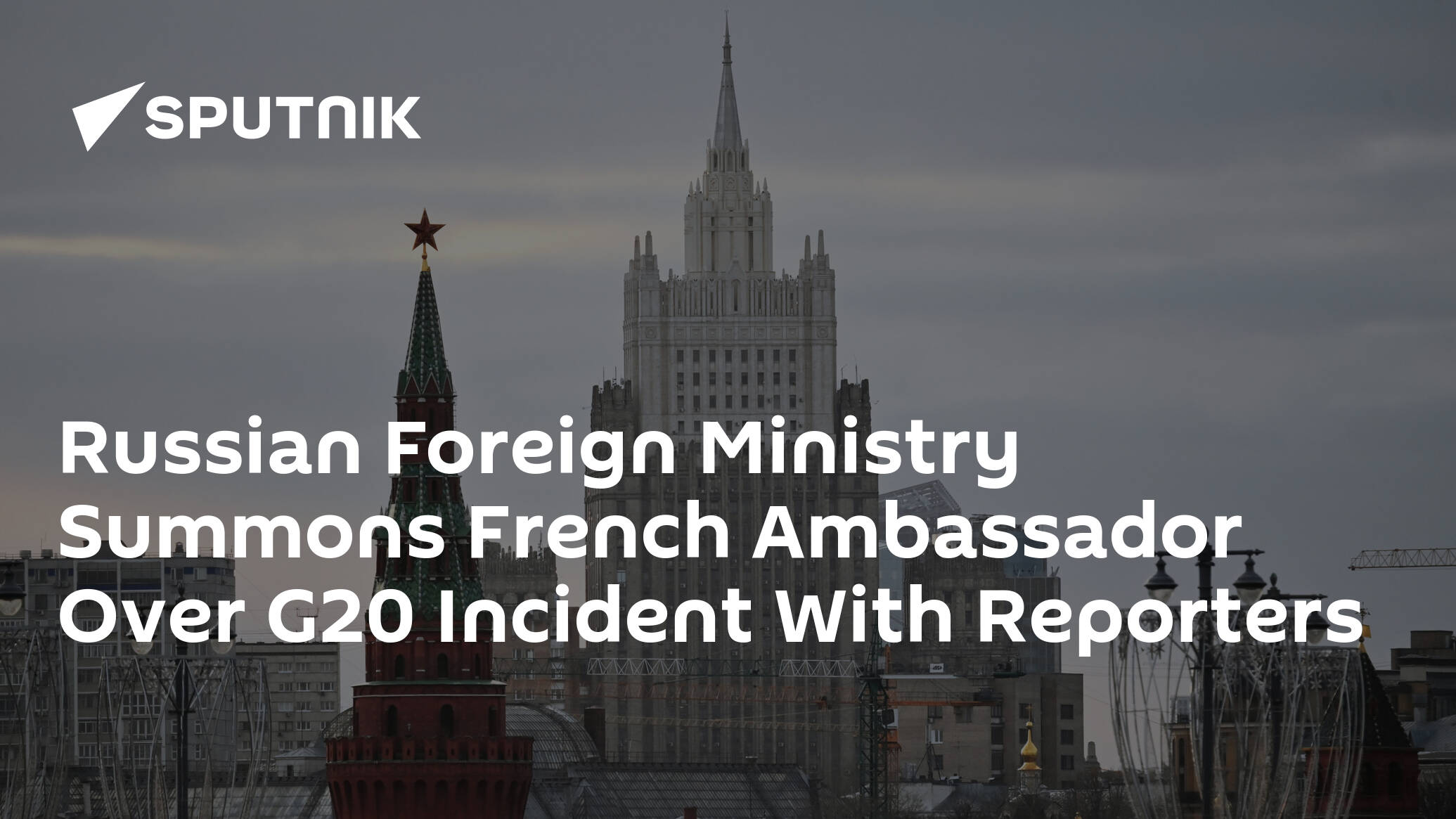 Russian Foreign Ministry Summons French Ambassador Over G20 Incident With Reporters