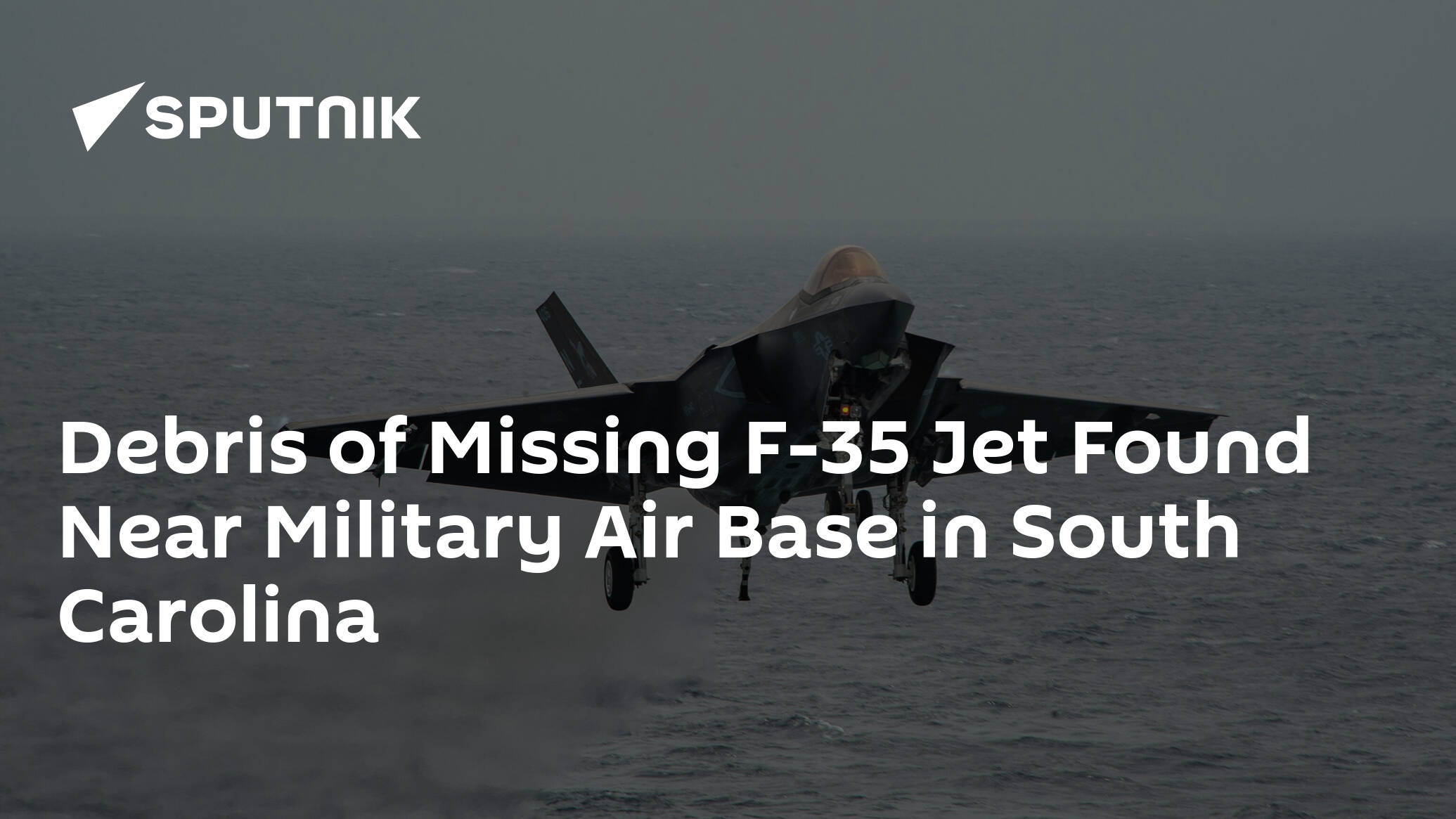 Debris of Missing F-35 Jet Found Near Military Air Base in South Carolina