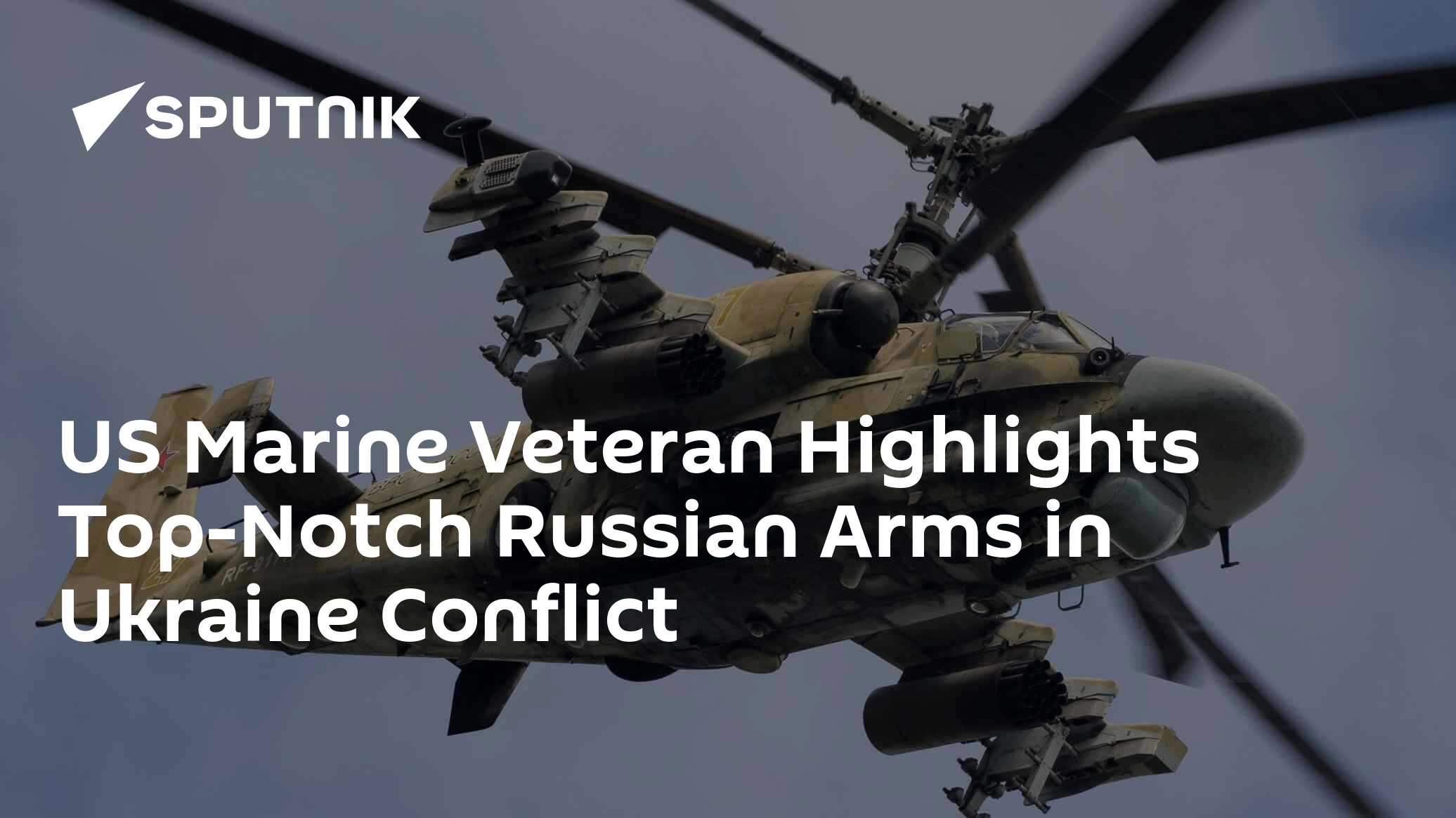 US Marine Veteran Highlights Top-Notch Russian Arms in Ukraine Conflict - Vimarsana News