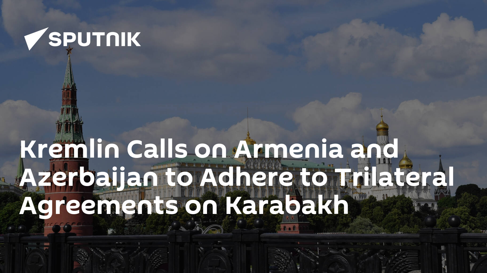 Kremlin Calls on Armenia and Azerbaijan to Adhere to Trilateral Agreements on Karabakh