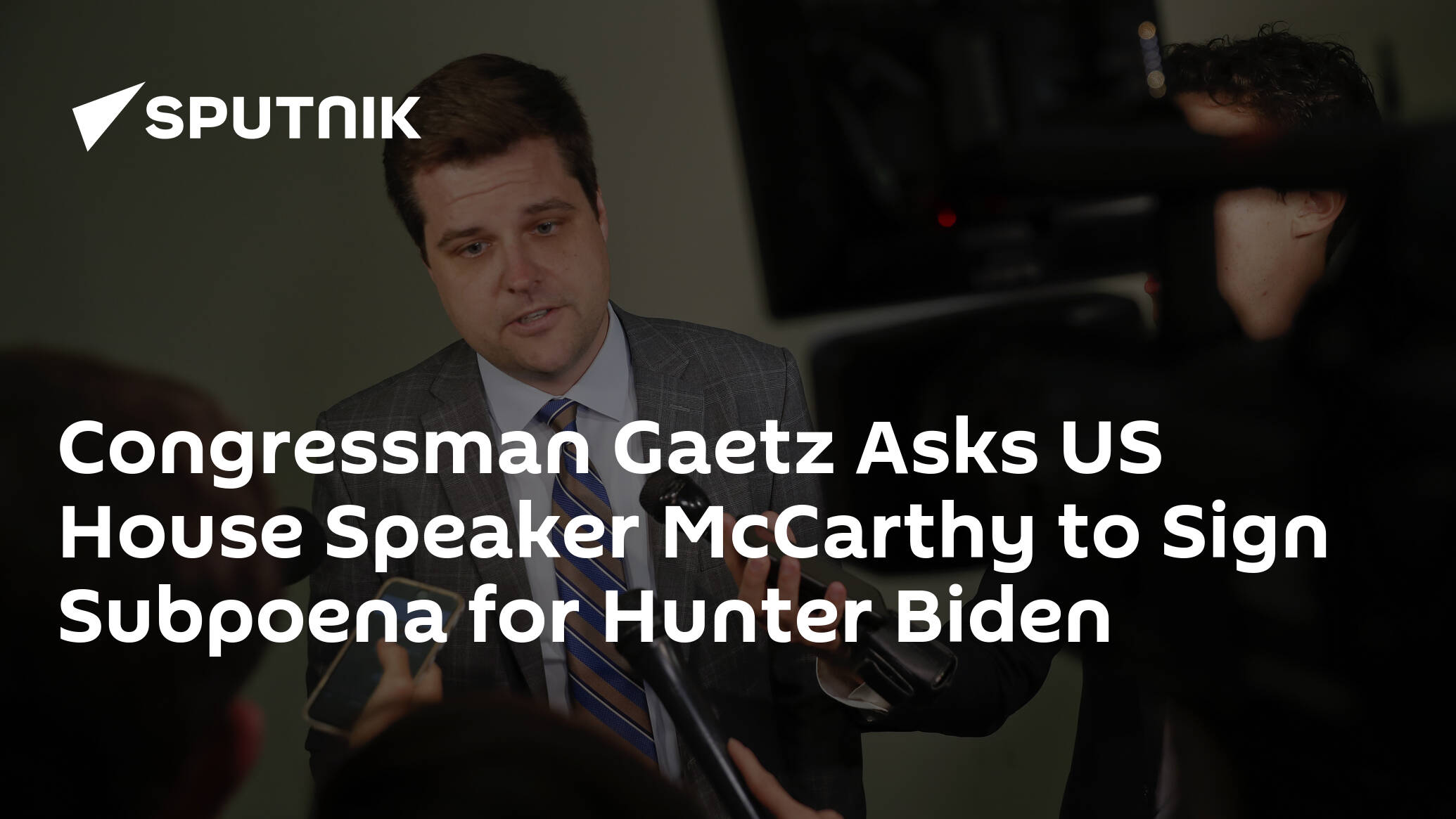 Congressman Gaetz Asks US House Speaker McCarthy to Sign Subpoena for Hunter Biden
