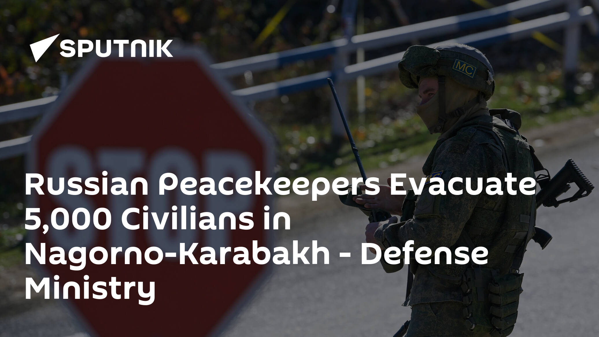 Russian Peacekeepers Evacuate 5,000 Civilians in Nagorno-Karabakh – Defense Ministry