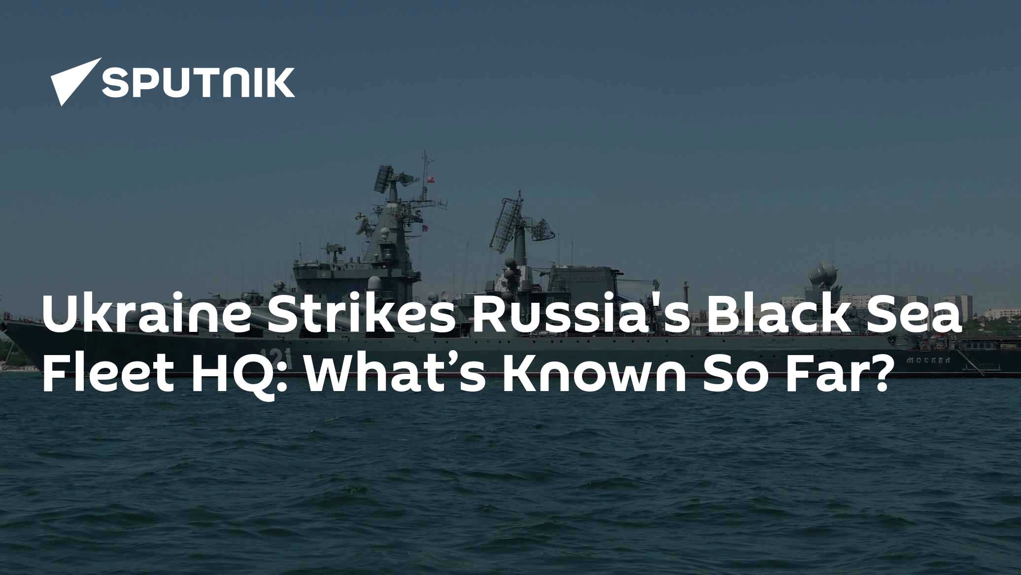 HQ of Russia's Black Sea Fleet in Sevastopol Sustained Missile Strike by Ukraine - Vimarsana News