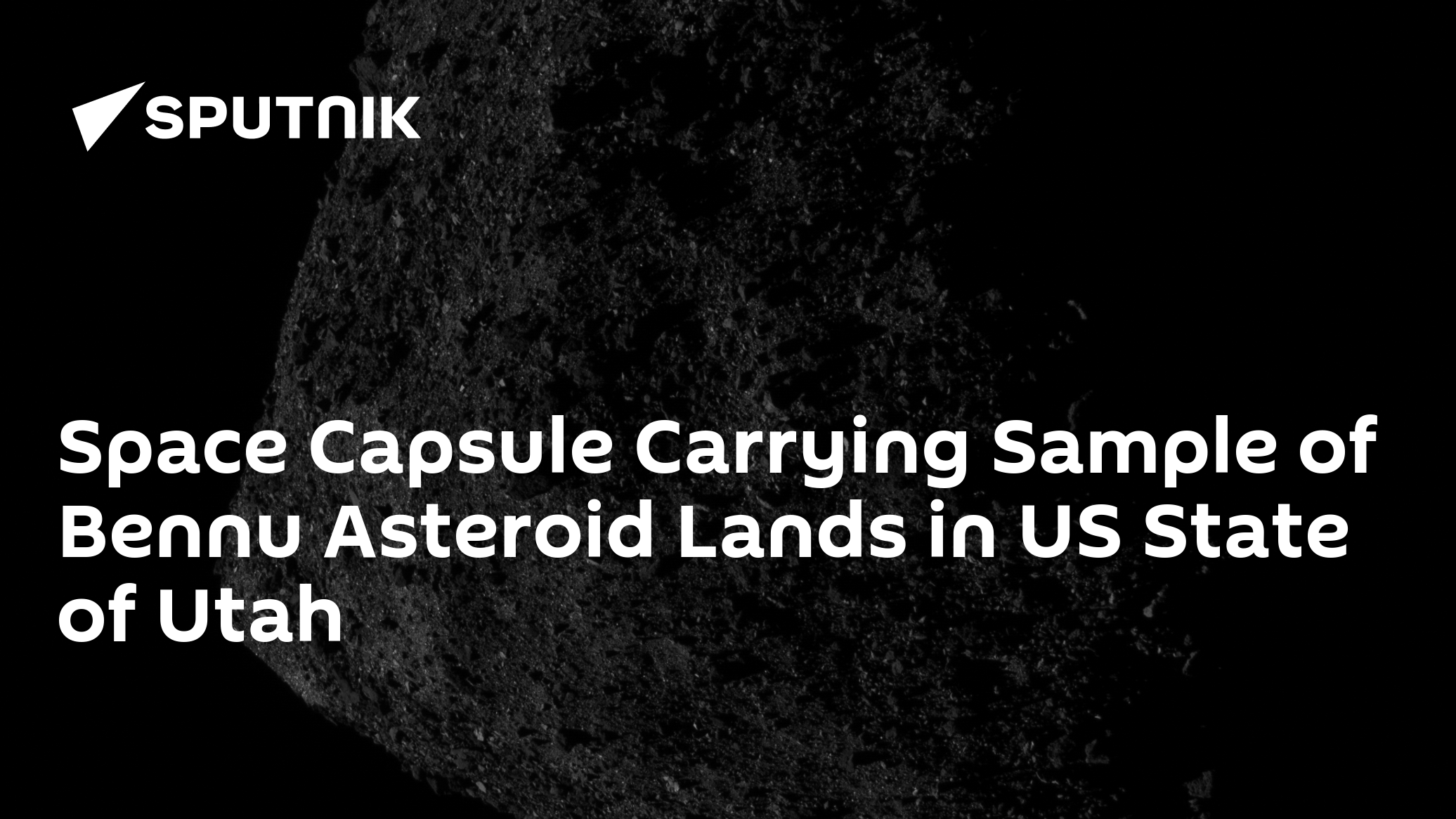 Space Capsule Carrying Sample of Bennu Asteroid Lands in US's Utah