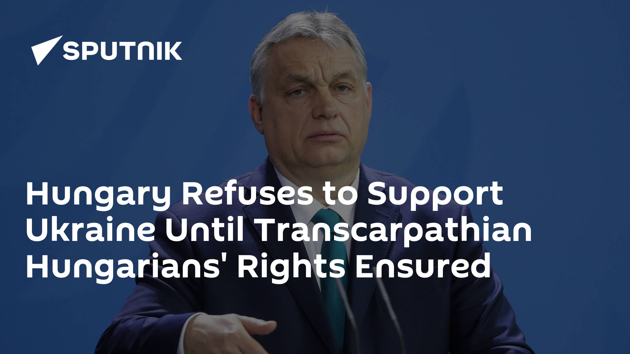 Hungary Refuses to Support Ukraine Until Transcarpathian Hungarians' Rights Ensured