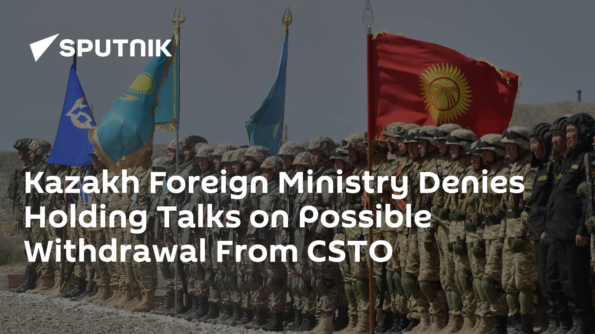 Kazakh Foreign Ministry Denies Holding Talks on Possible Withdrawal From CSTO
