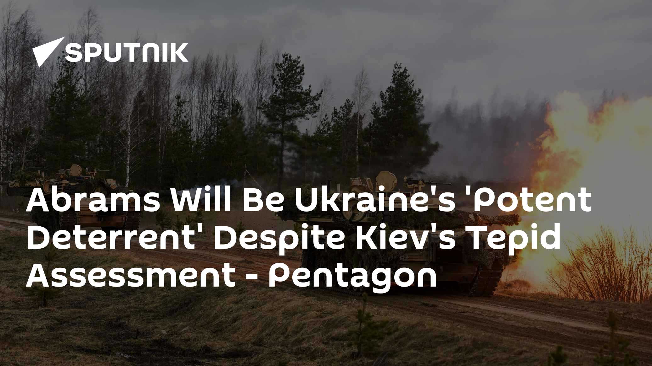 Abrams Will Be Ukraine's 'Potent Deterrent' Despite Kiev's Tepid Assessment - Vimarsana News