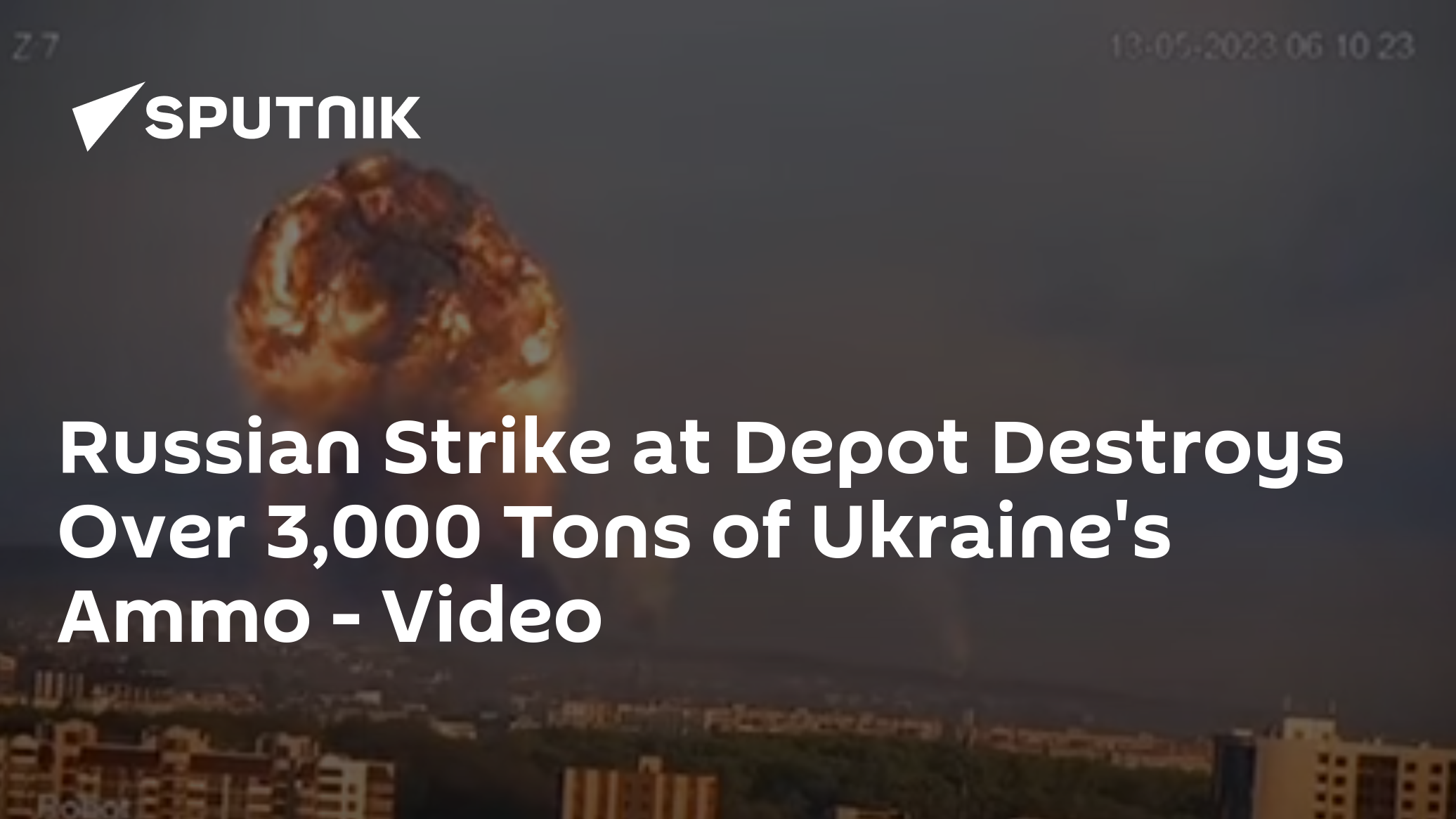 Russian Strike at Depot Destroys Over 3,000 Tonnes of Ukraine's Ammo - Vimarsana News