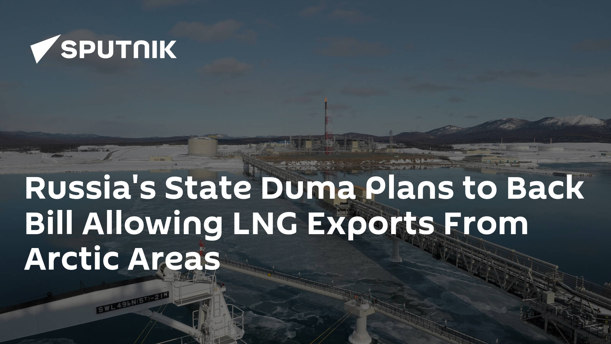 Russia's State Duma Plans to Back Bill Allowing LNG Exports From Arctic Areas