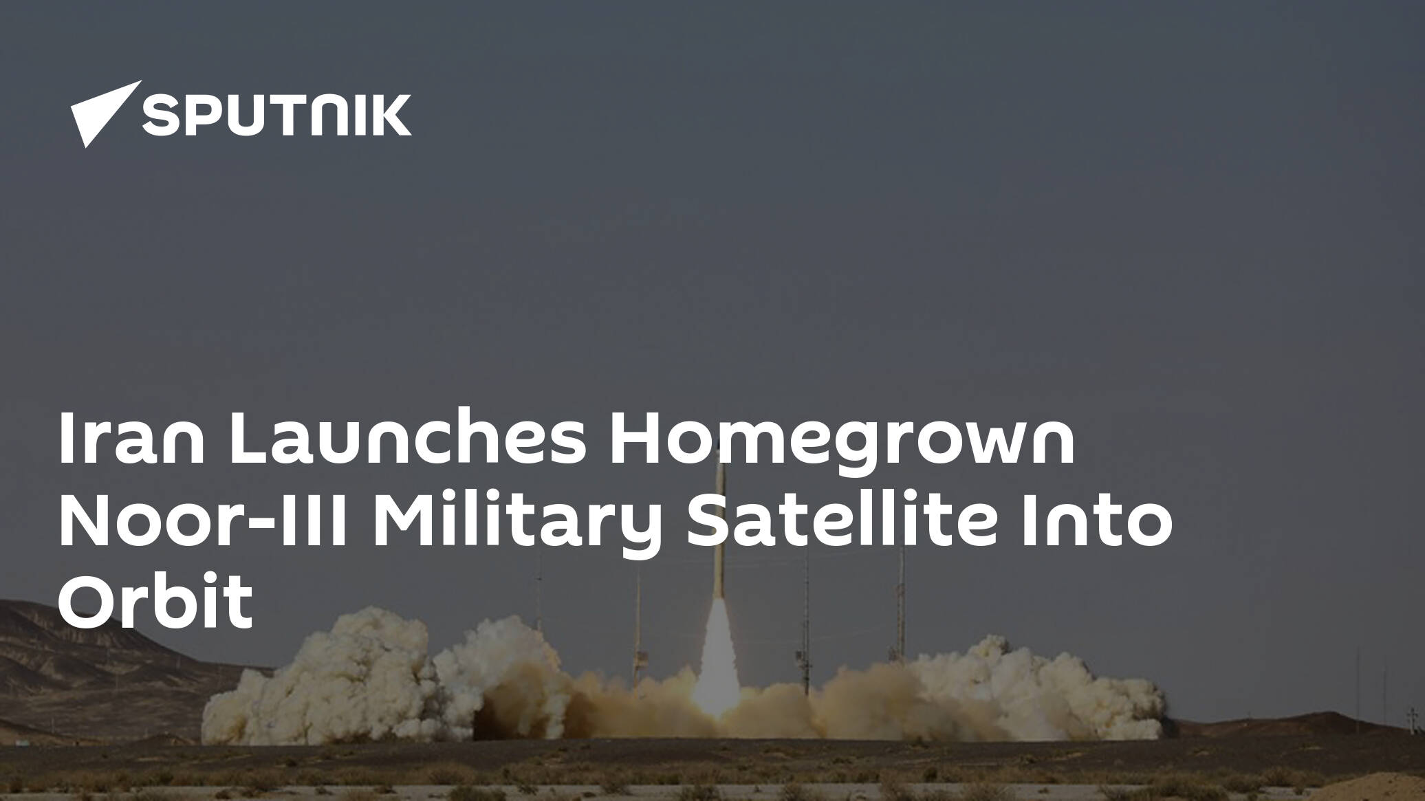 Iran Launches Homegrown Noor-III Military Satellite Into Orbit