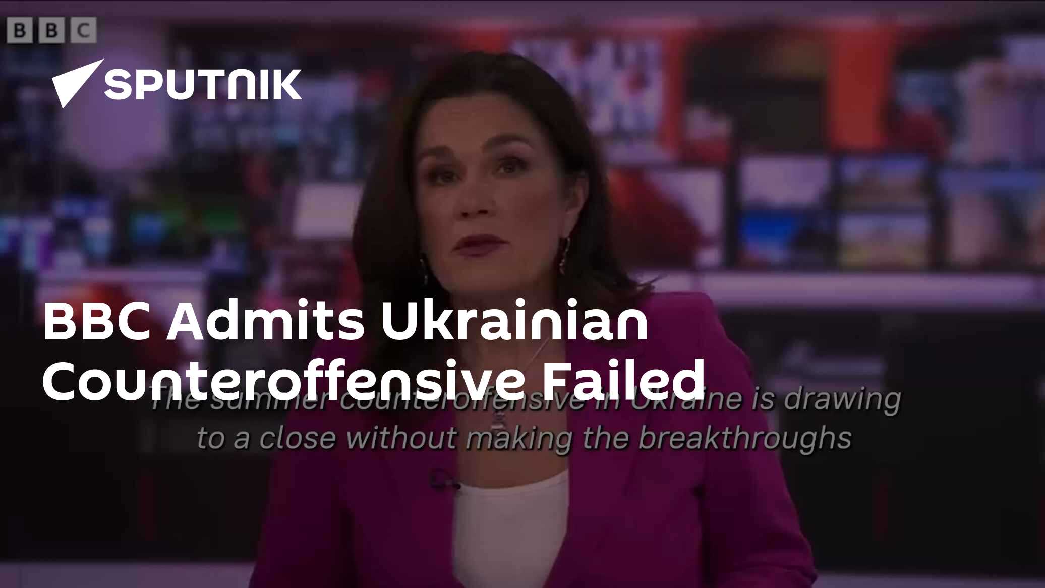 BBC Admits Ukrainian Counteroffensive Failed - Vimarsana News