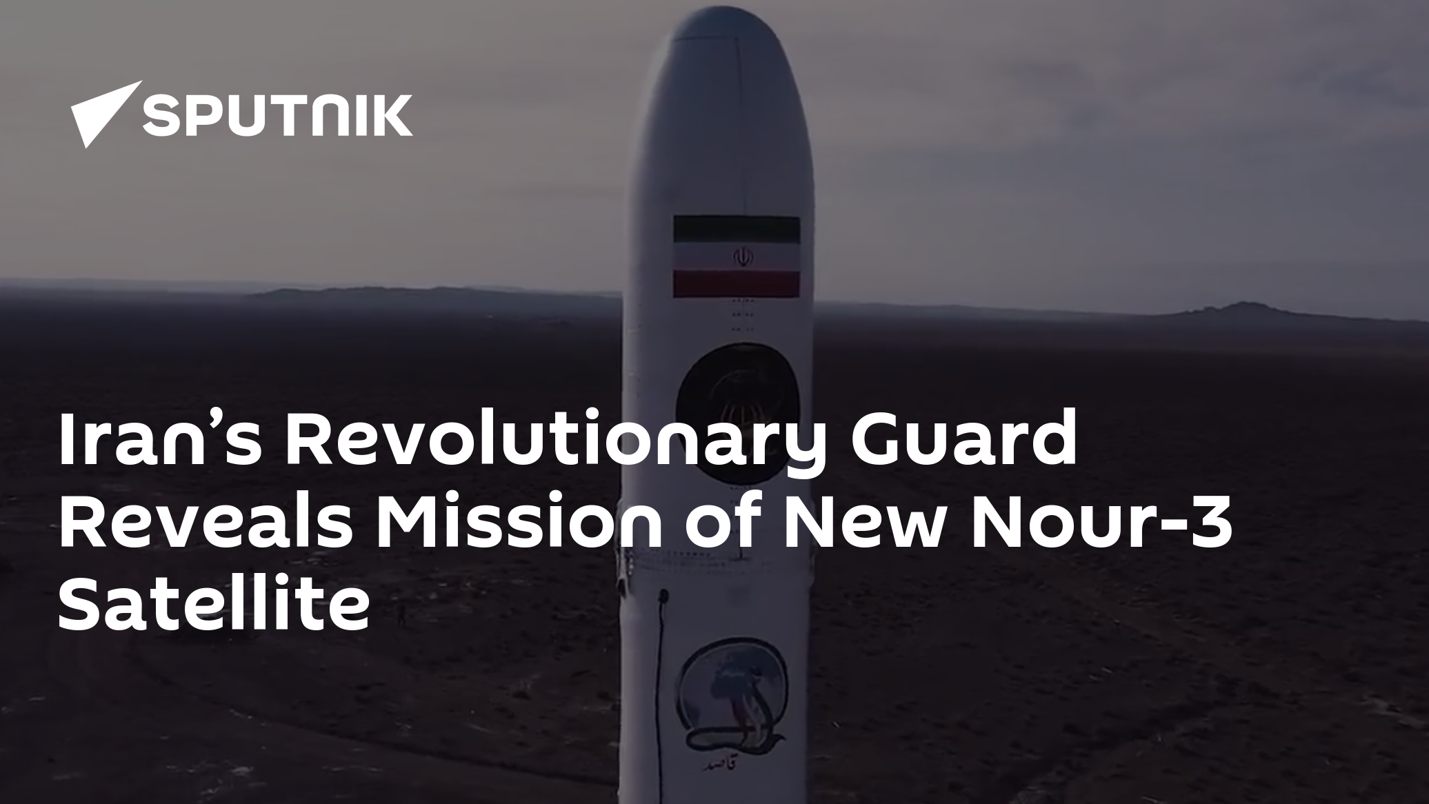 Iran's Revolutionary Guard Reveals Mission of New Nour-3 Satellite - Vimarsana News