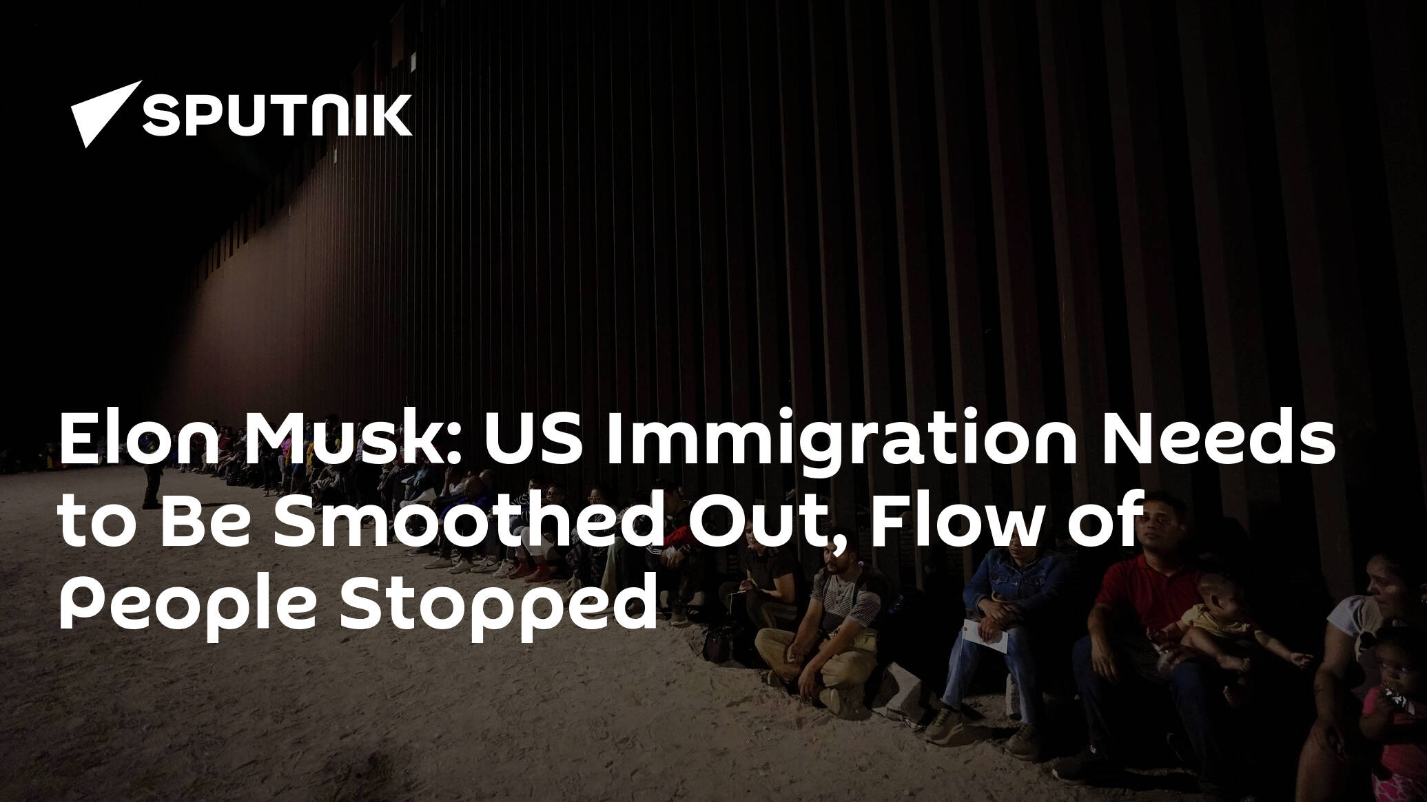 Elon Musk: US Immigration Needs to Be Smoothed Out, Flow of People Stopped