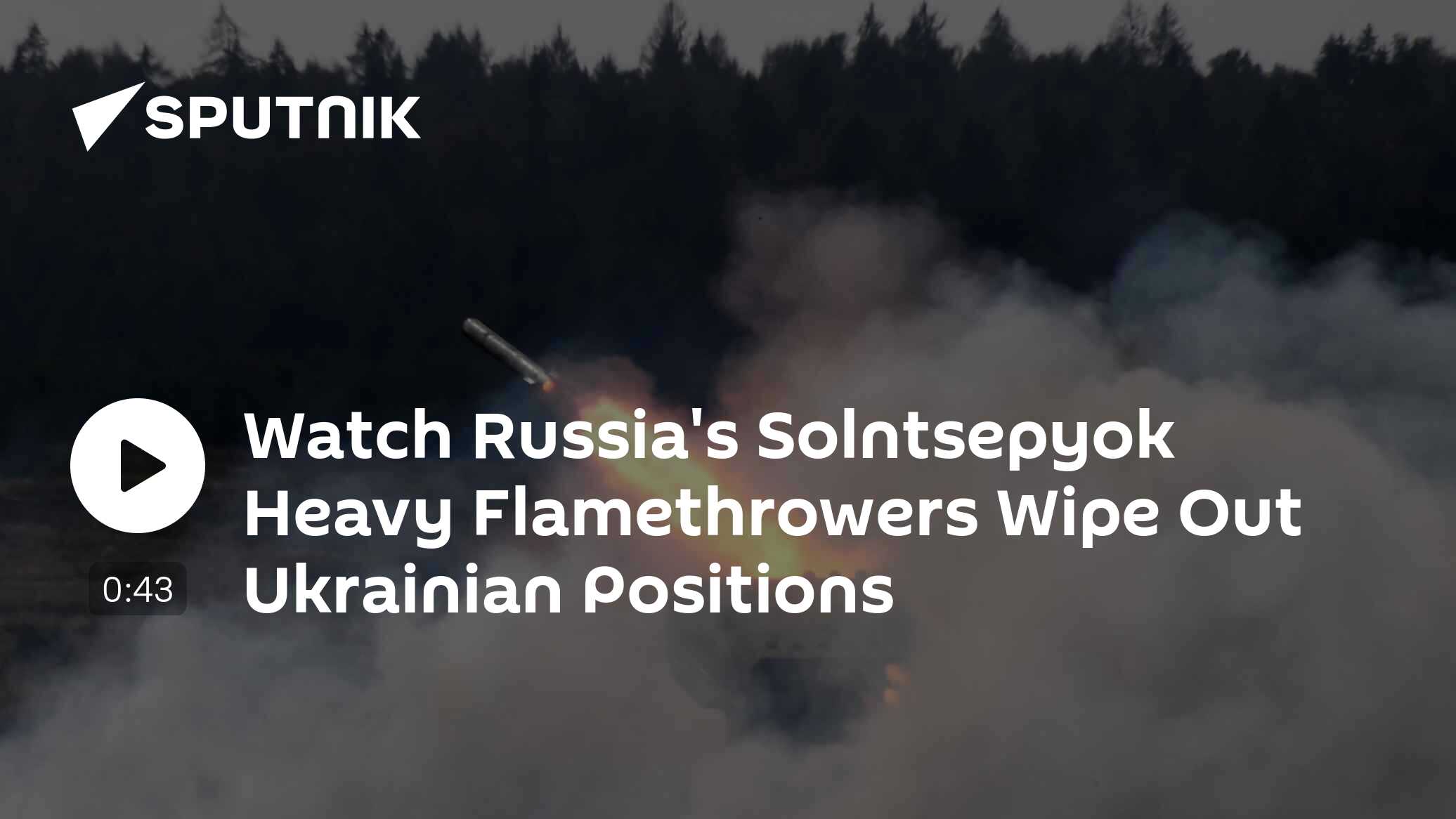 Watch Russia's Solntsepyok Heavy Flamethrowers Wipe Out Ukrainian Positions - Vimarsana News