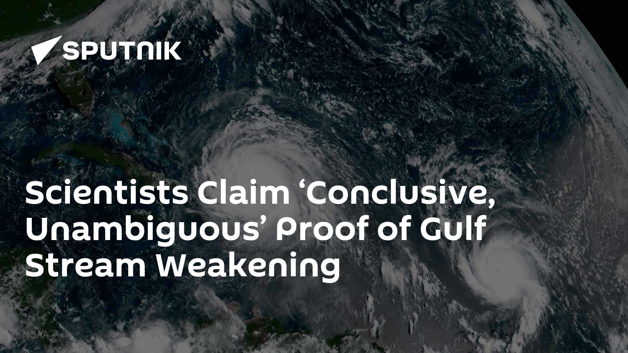 Scientists Claim 'Conclusive, Unambiguous' Proof of Gulf Stream Weakening - Vimarsana News
