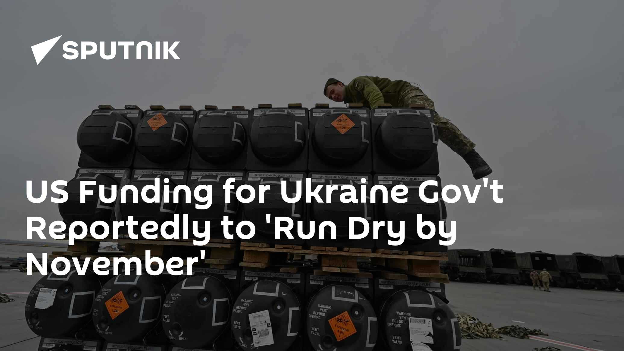 US Funding for Ukraine Gov't Reportedly to 'Run Dry by November' - Vimarsana News