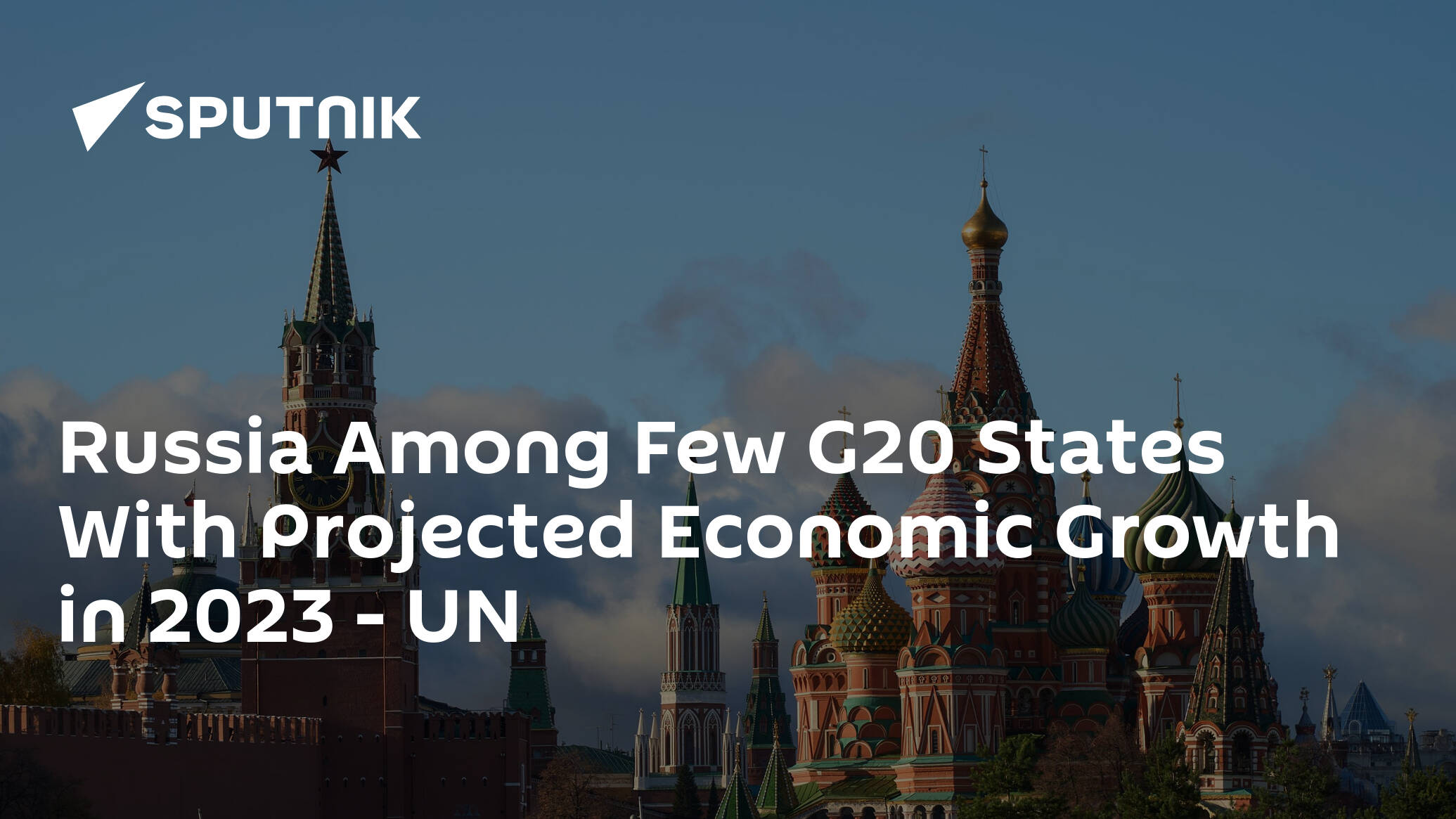 Russia Among Few G20 States With Projected Economic Growth in 2023 – UN