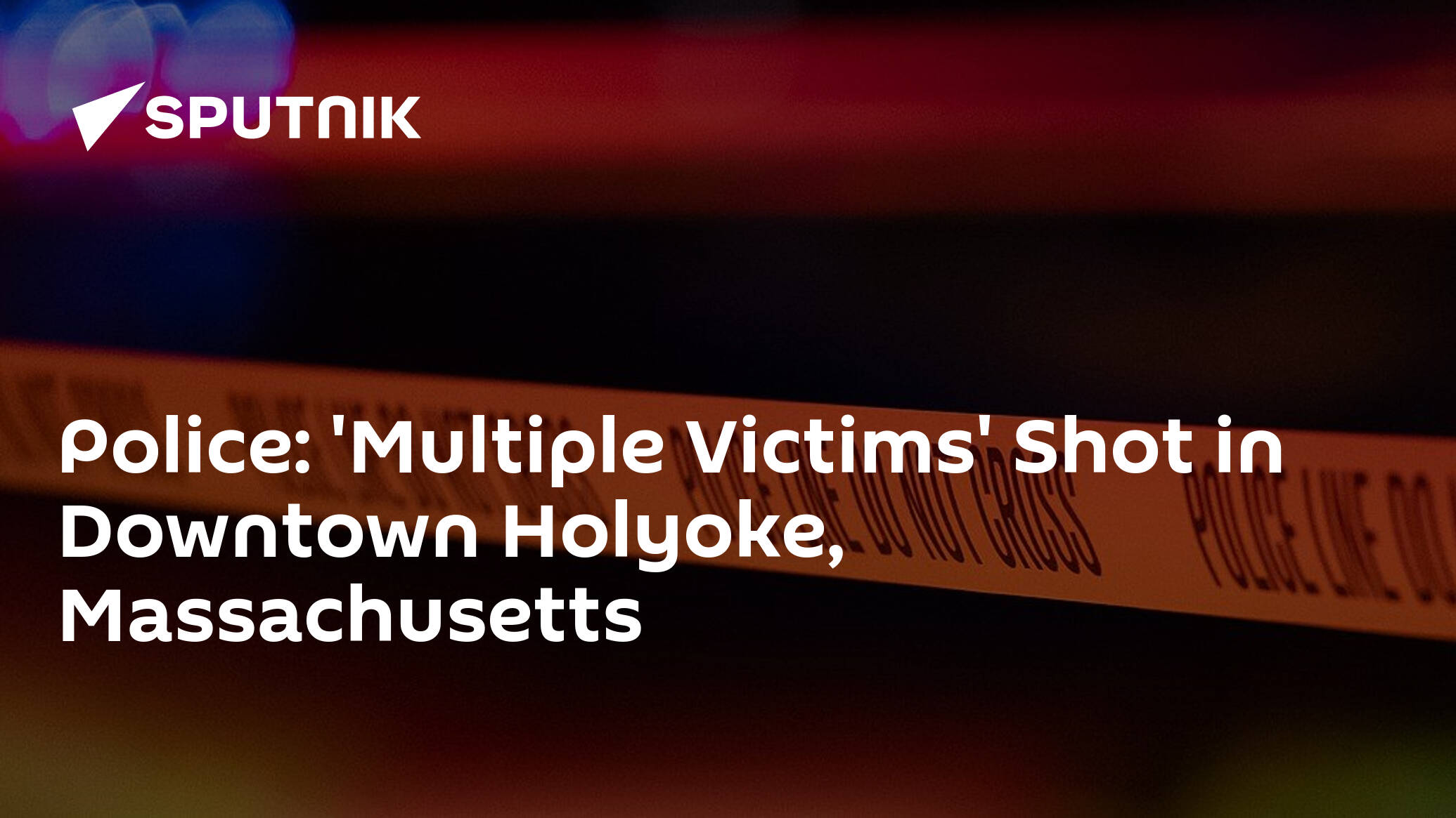Police: 'Multiple Victims' Shot in Downtown Holyoke, Massachusetts