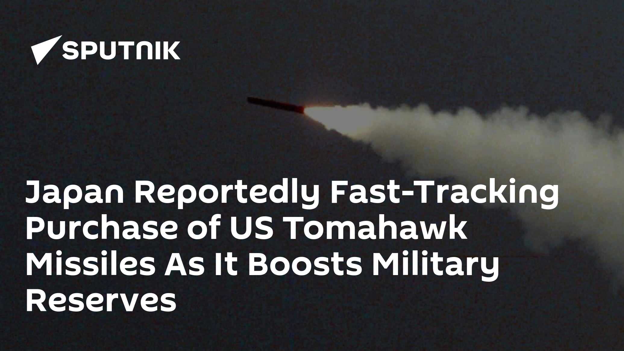 Japan Reportedly Fast-Tracking US Tomahawk Missiles Buy Amid Military ...