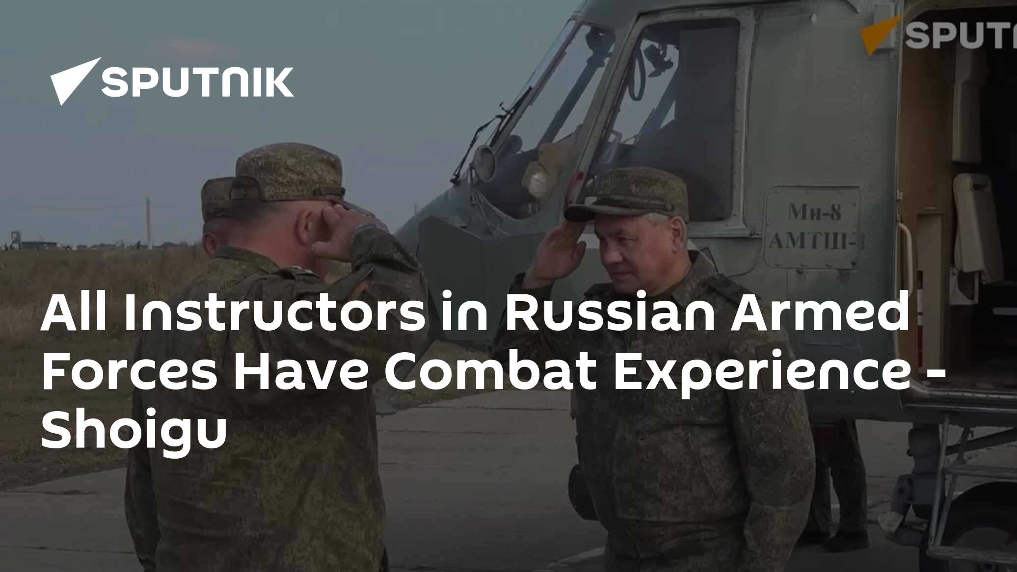 All Instructors in Russian Armed Forces Have Combat Experience - Vimarsana News