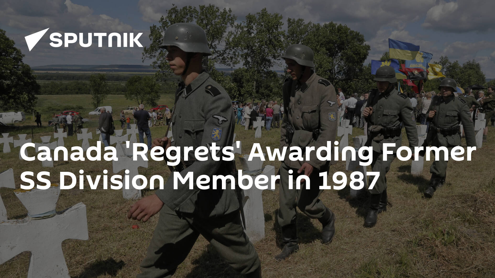 Canada 'Regrets' Awarding Former SS Division Member in 1987