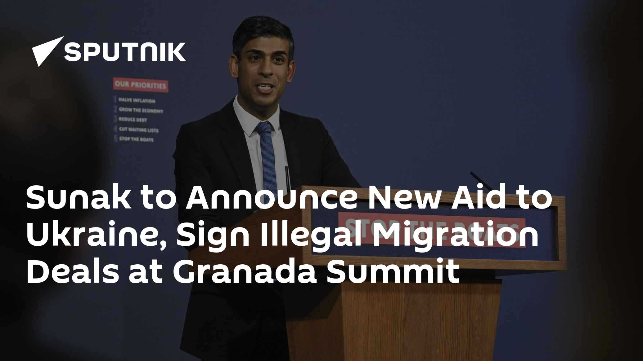 Sunak to Announce New Aid to Ukraine, Sign Illegal Migration Deals at Granada Summit - Vimarsana News