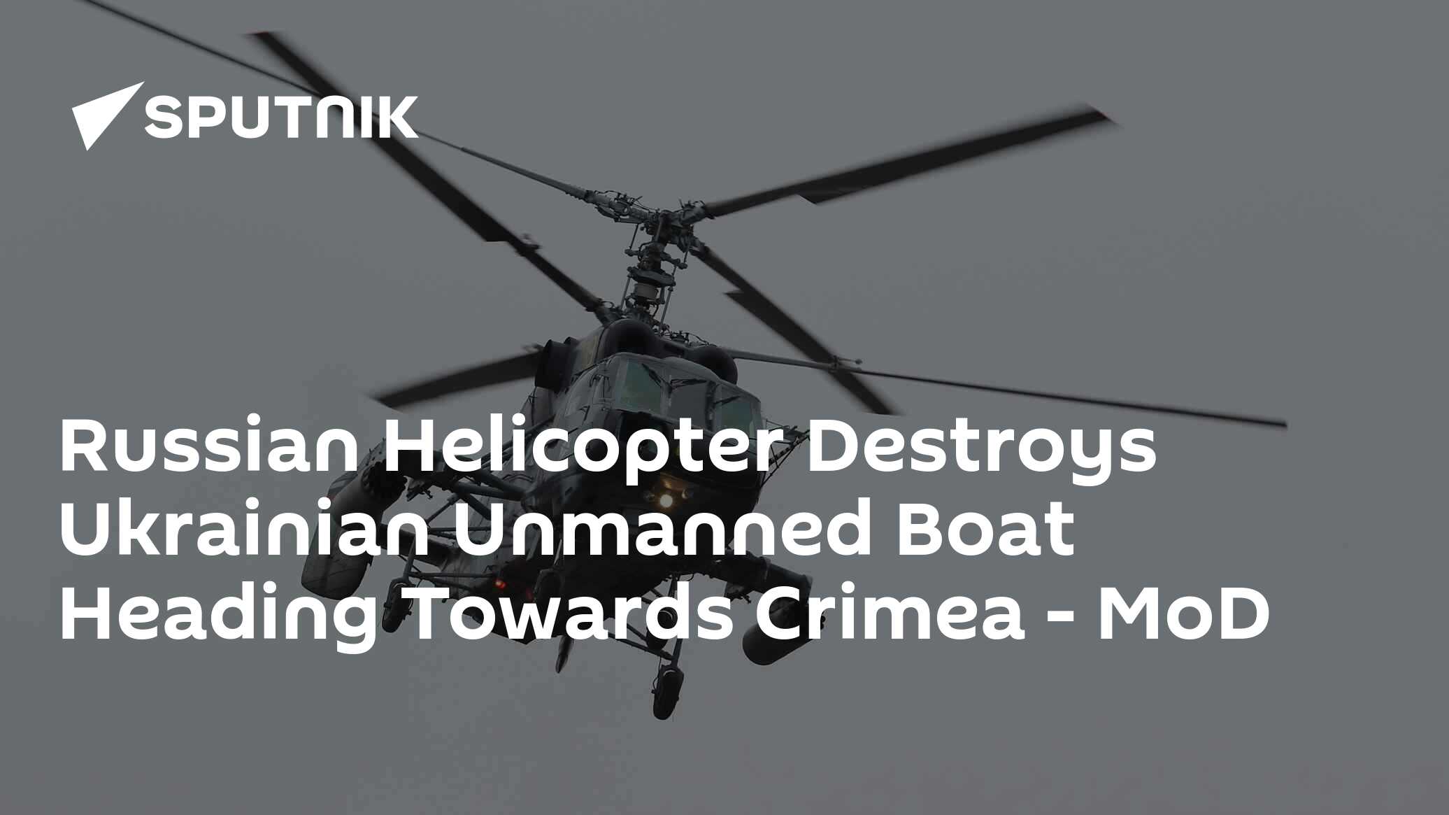 Russian Helicopter Destroys Ukrainian Unmanned Boat Heading Towards ...