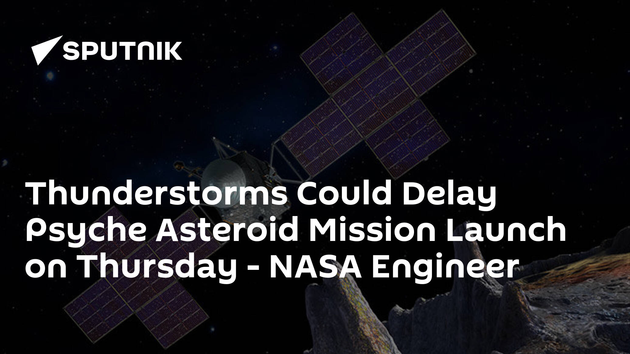 Thunderstorms Could Delay Psyche Asteroid Mission Launch on Thursday – NASA Engineer