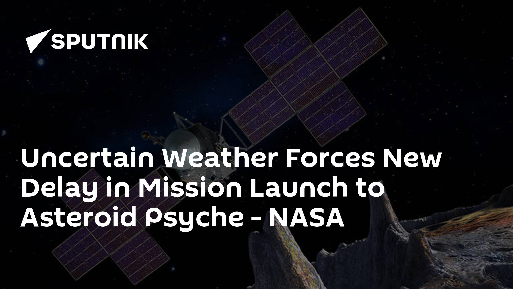 Uncertain Weather Forces New Delay in Mission Launch to Asteroid Psyche – NASA