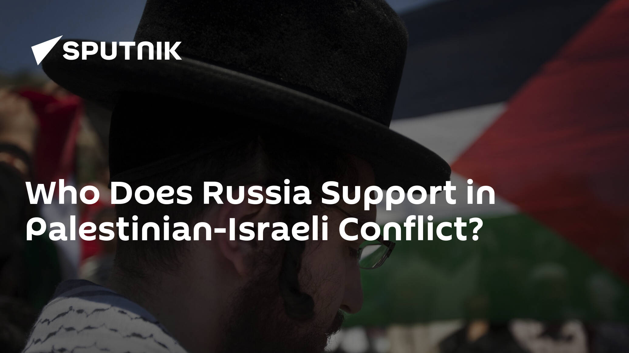Who Does Russia Support in Palestinian-Israeli Conflict?