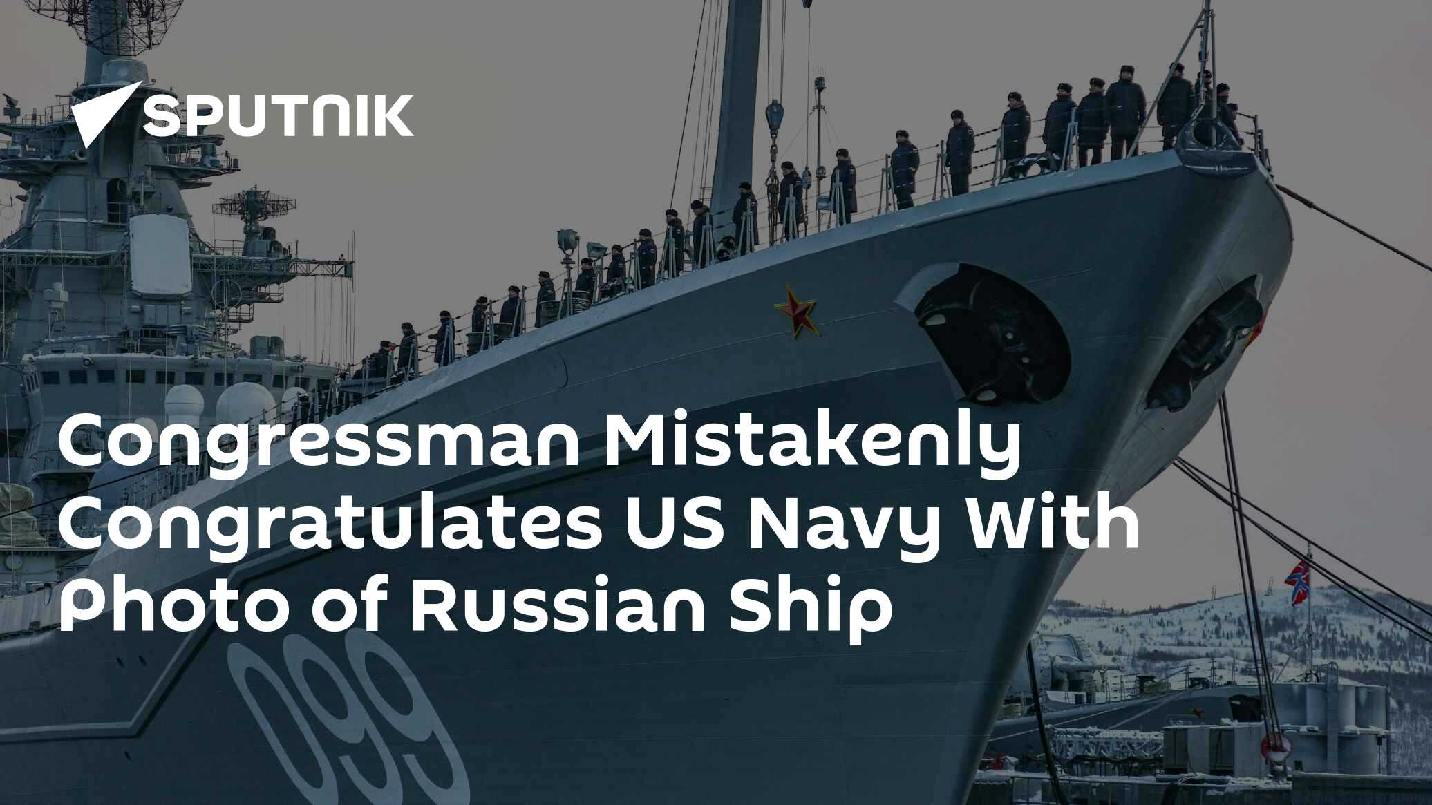 Congressman Mistakenly Congratulates US Navy With Photo of Russian Ship - Vimarsana News