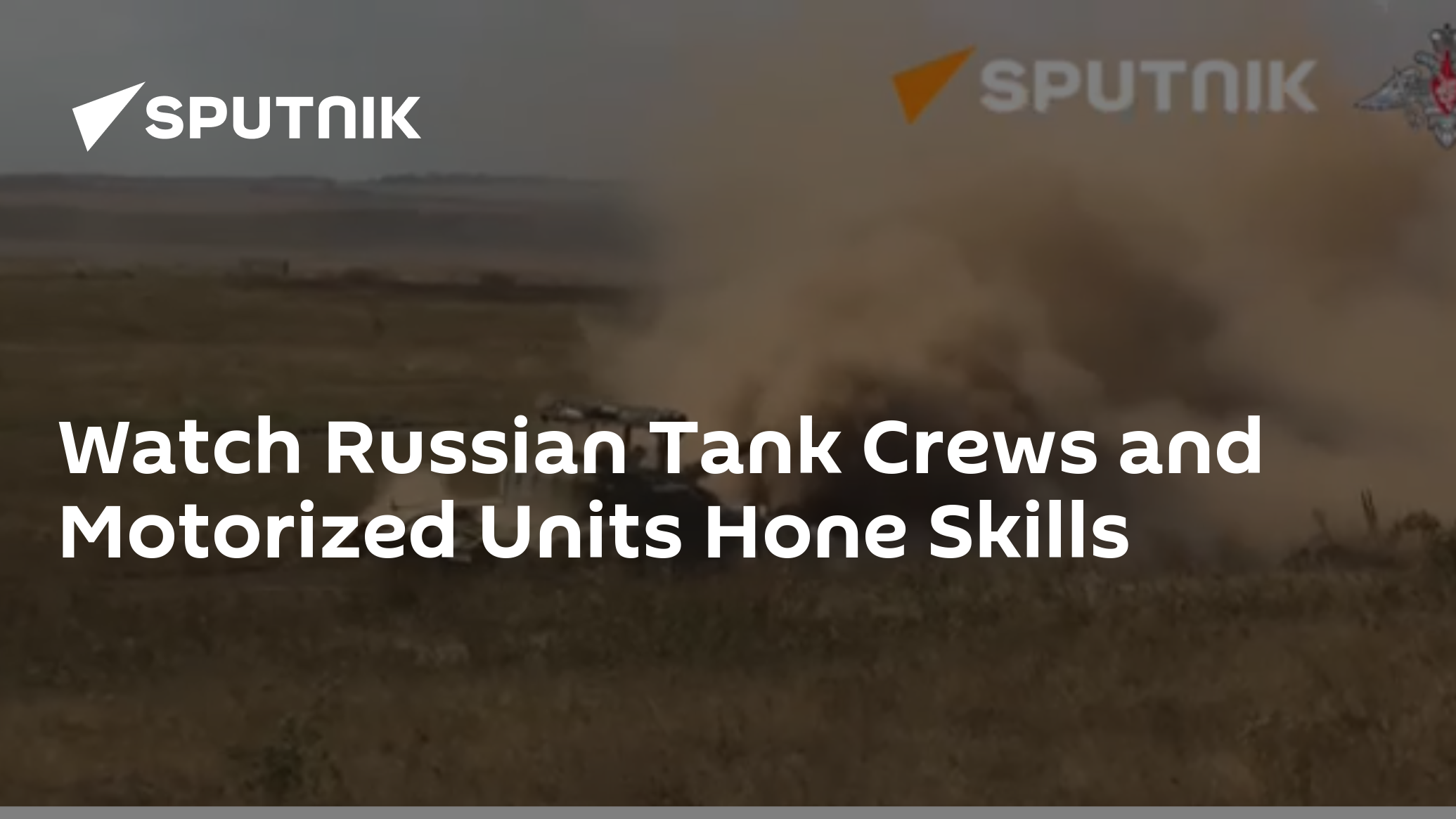 Watch Russian Tank Crews and Motorized Units Honing Skills