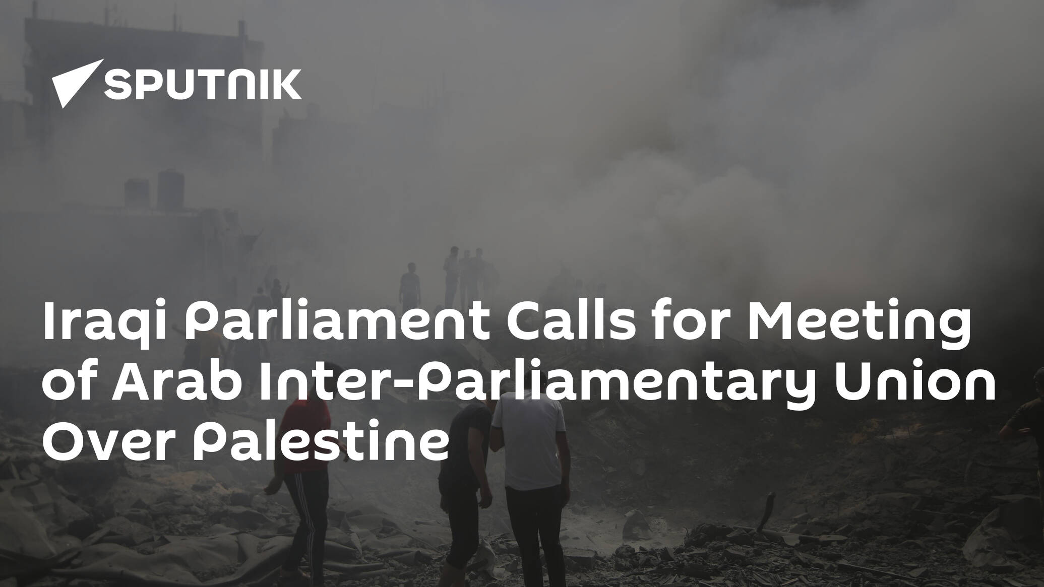 Iraqi Parliament Calls for Meeting of Arab Inter-Parliamentary Union Over Palestine