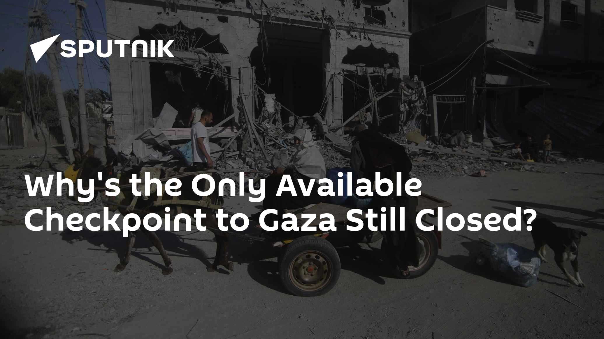Why's the Only Available Checkpoint to Gaza Still Closed? - Vimarsana News