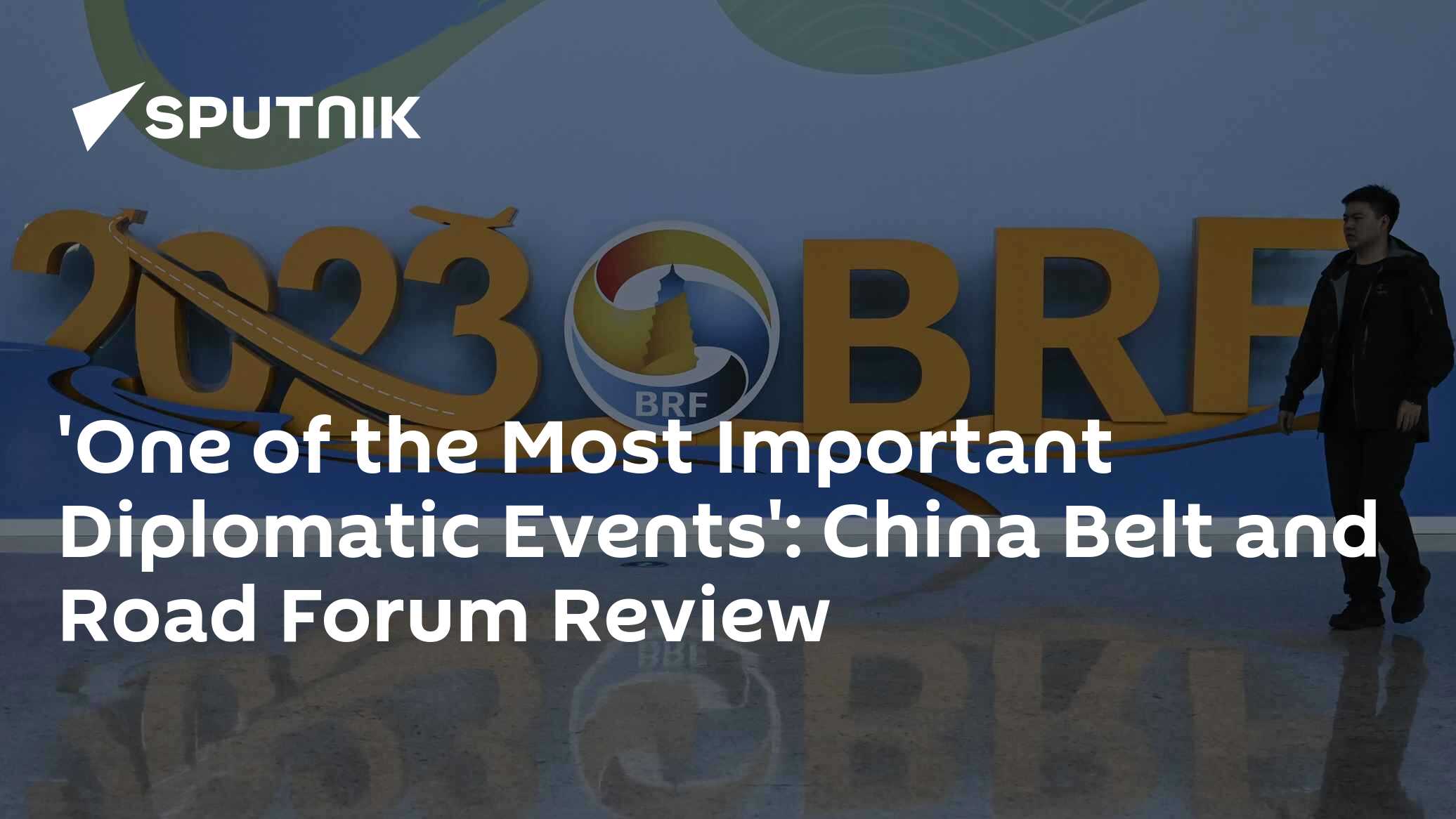 China Belt and Road Forum Review