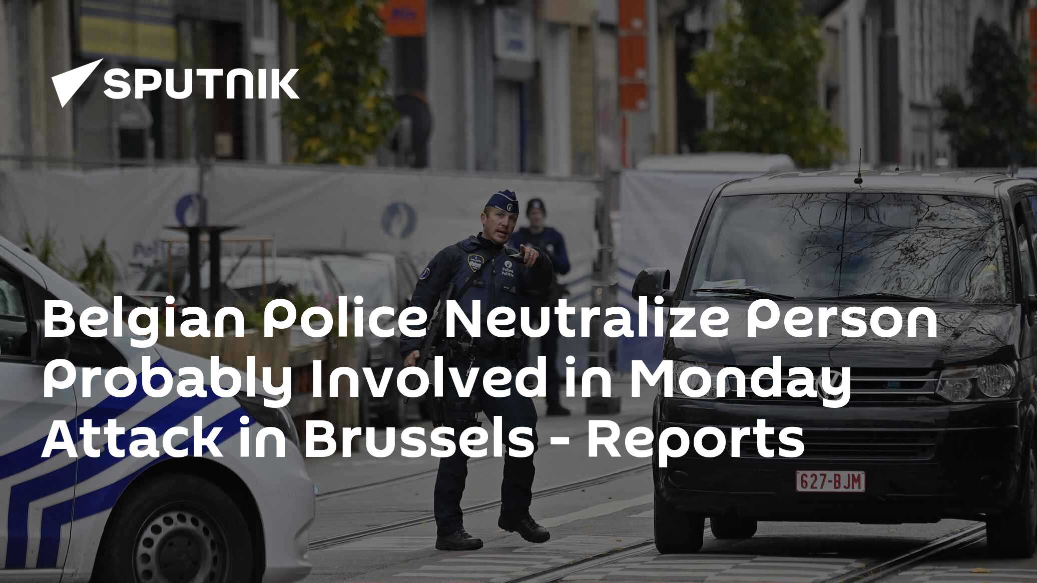 Belgian Police Neutralize Person Probably Involved in Monday Attack in Brussels - Vimarsana News