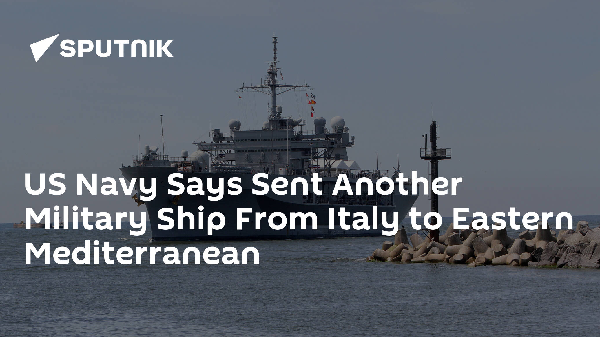US Navy Says Sent Another Military Ship From Italy to Eastern Mediterranean