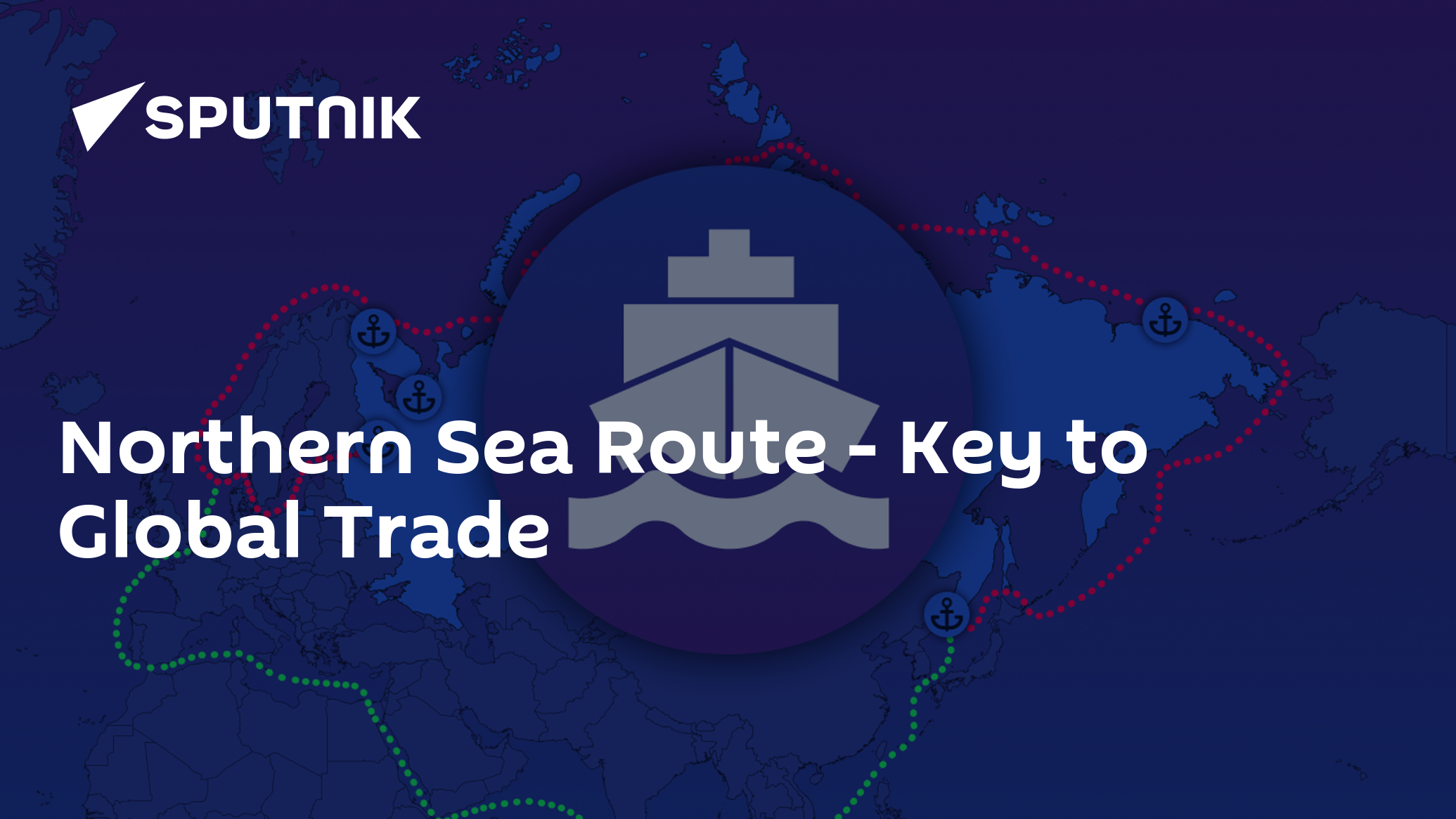 Northern Sea Route - Key to Global Trade