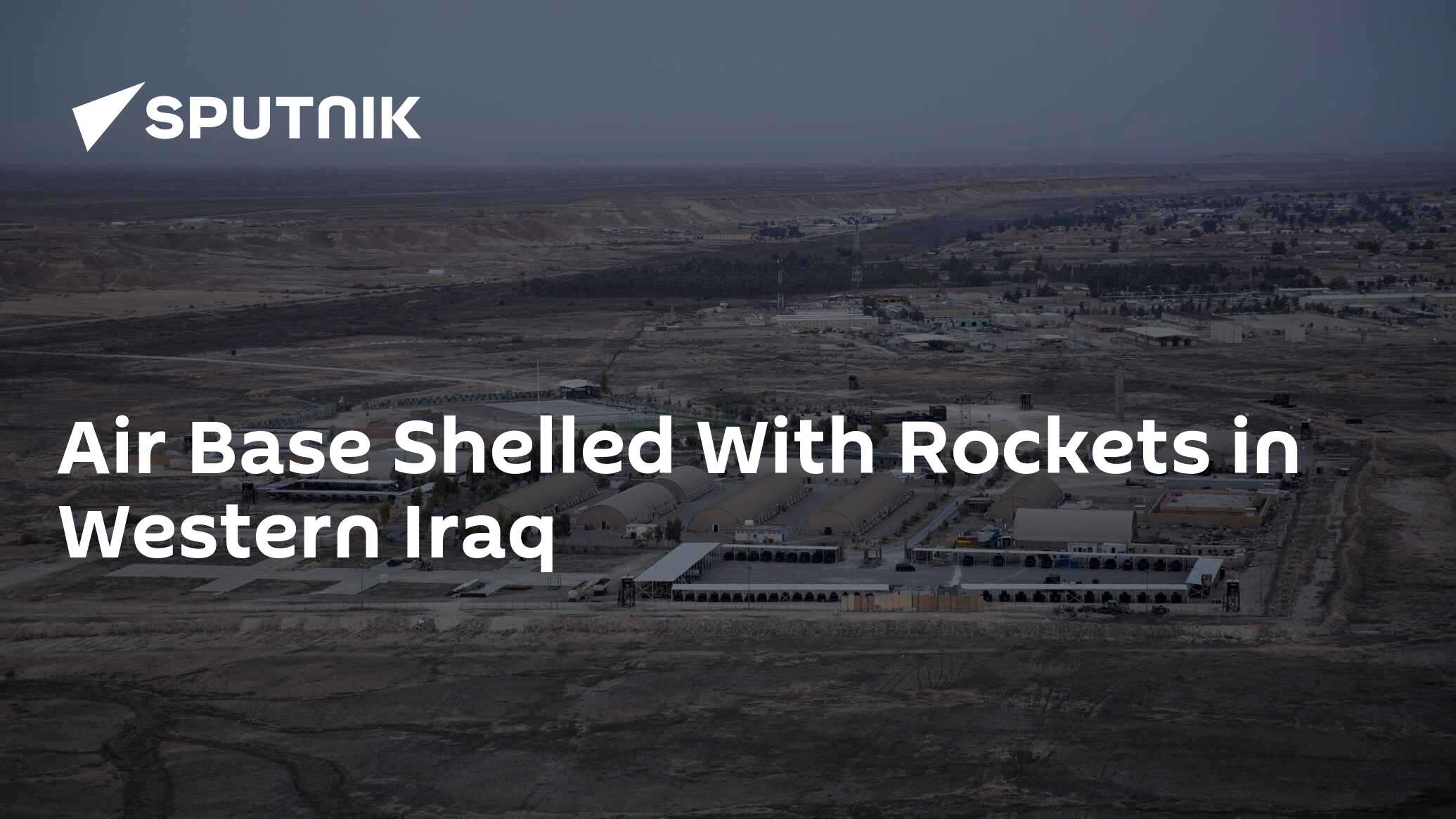 Air Base Shelled With Rockets in Western Iraq
