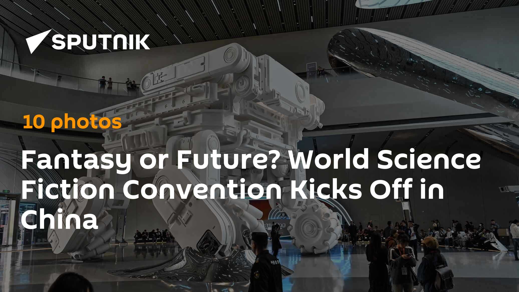 Fantasy or Future? World Science Fiction Convention Kicks Off in China