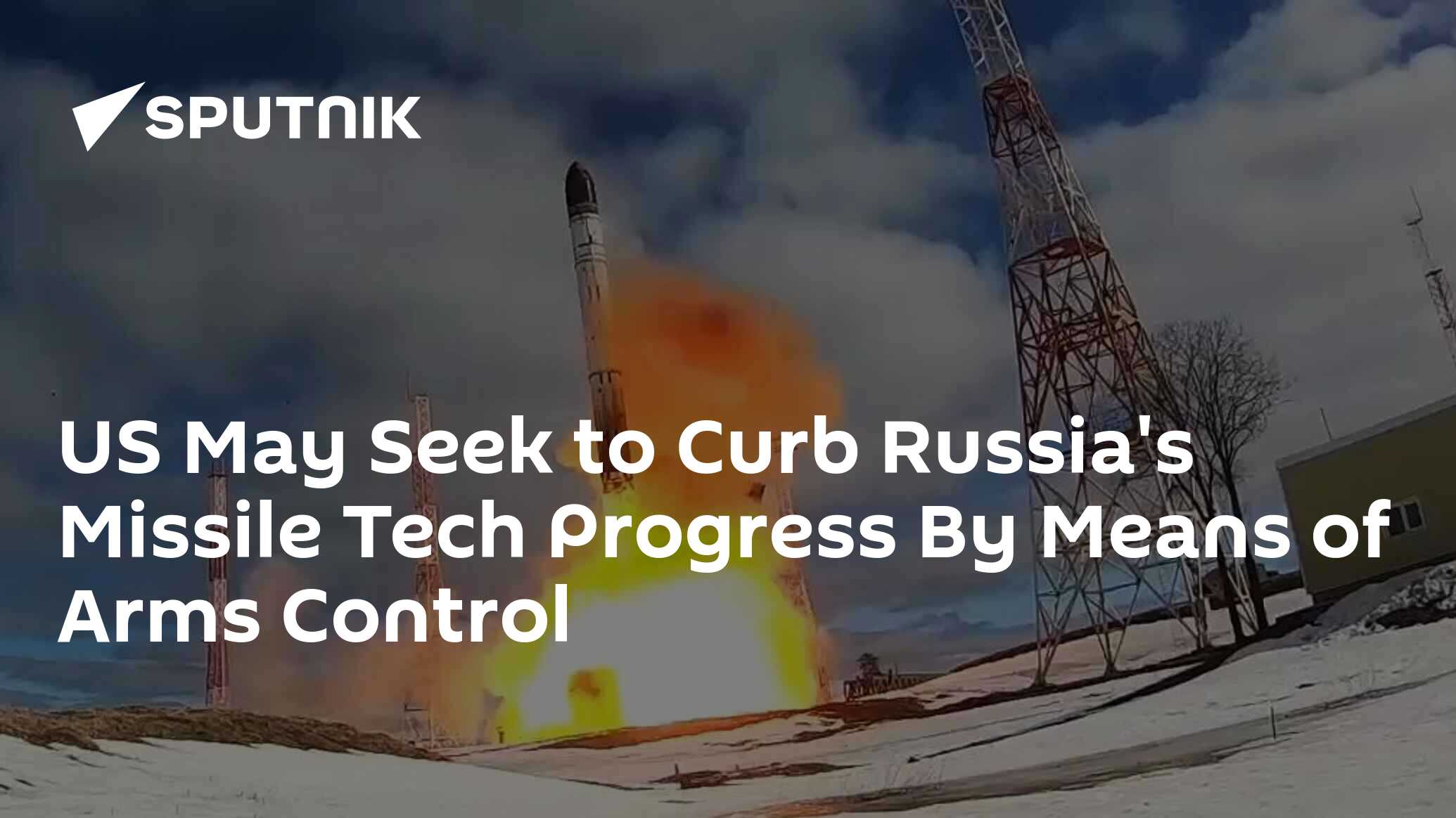 US May Seek to Curb Russia's Missile Tech Advancement Through Arms Control