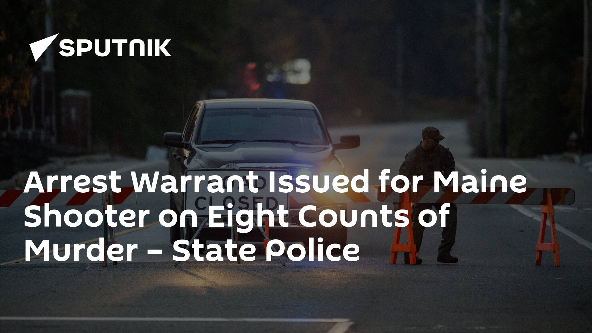 Arrest Warrant Issued for Maine Shooter on Eight Counts of Murder – State Police
