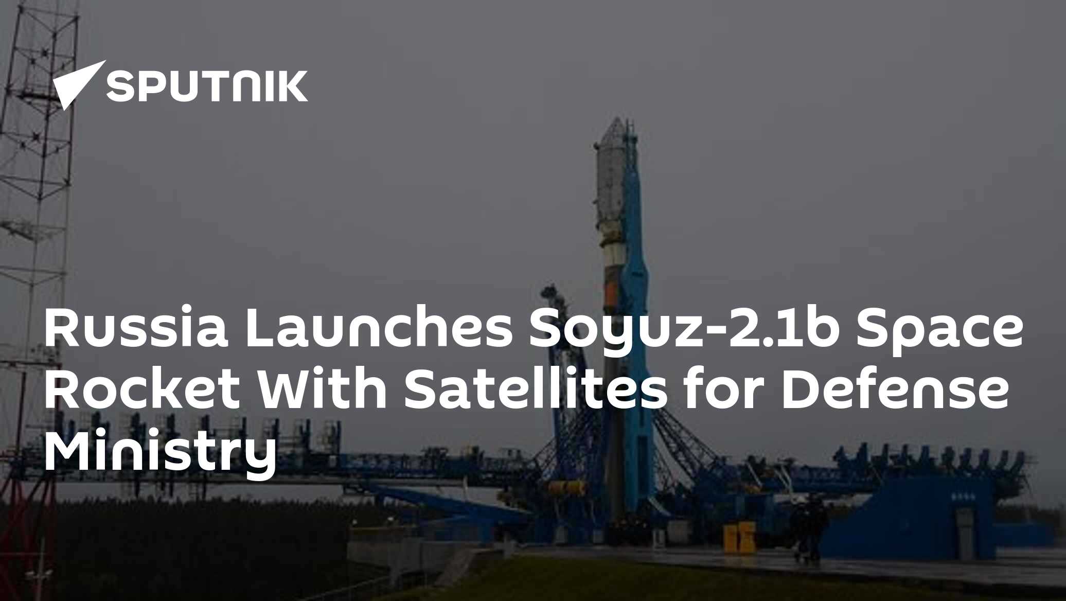 Russia Launches Soyuz-2.1b Space Rocket With Satellites for Defense Ministry - Vimarsana News