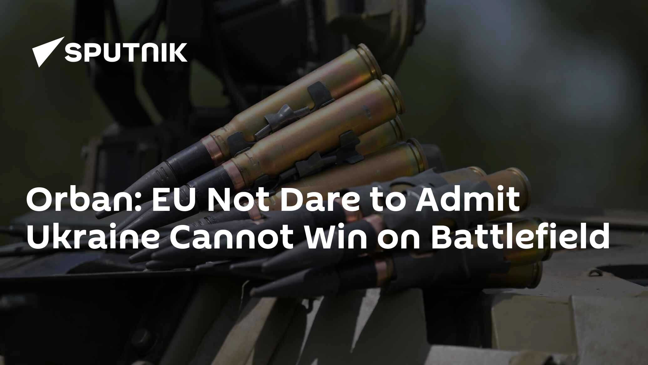 EU Cannot Accept Ukraine’s Defeat on Battlefield