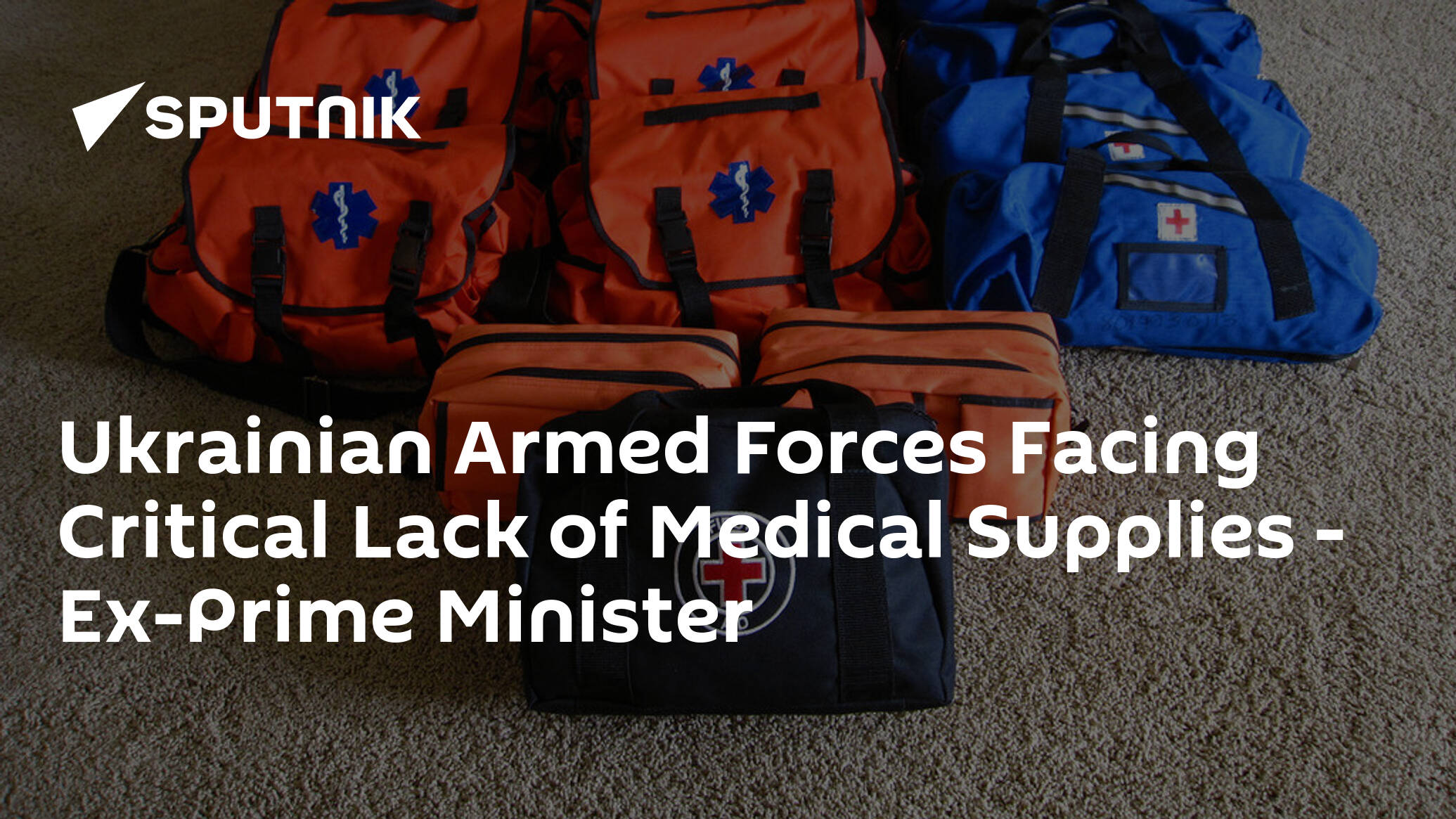 Ukrainian Armed Forces Facing Critical Lack of Medical Supplies – Ex-Prime Minister