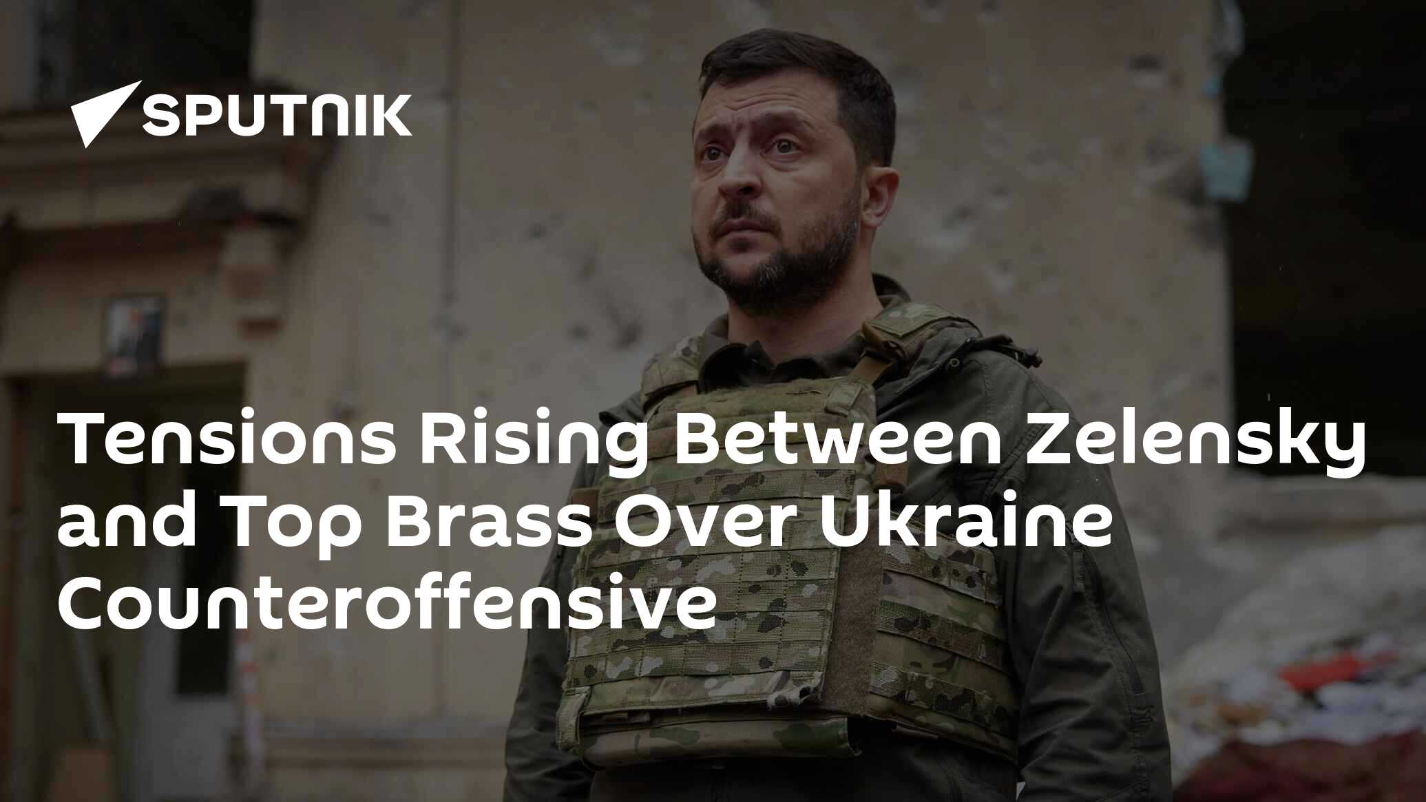 Tensions Rising Between Zelensky And Top Brass Over Ukraine ...