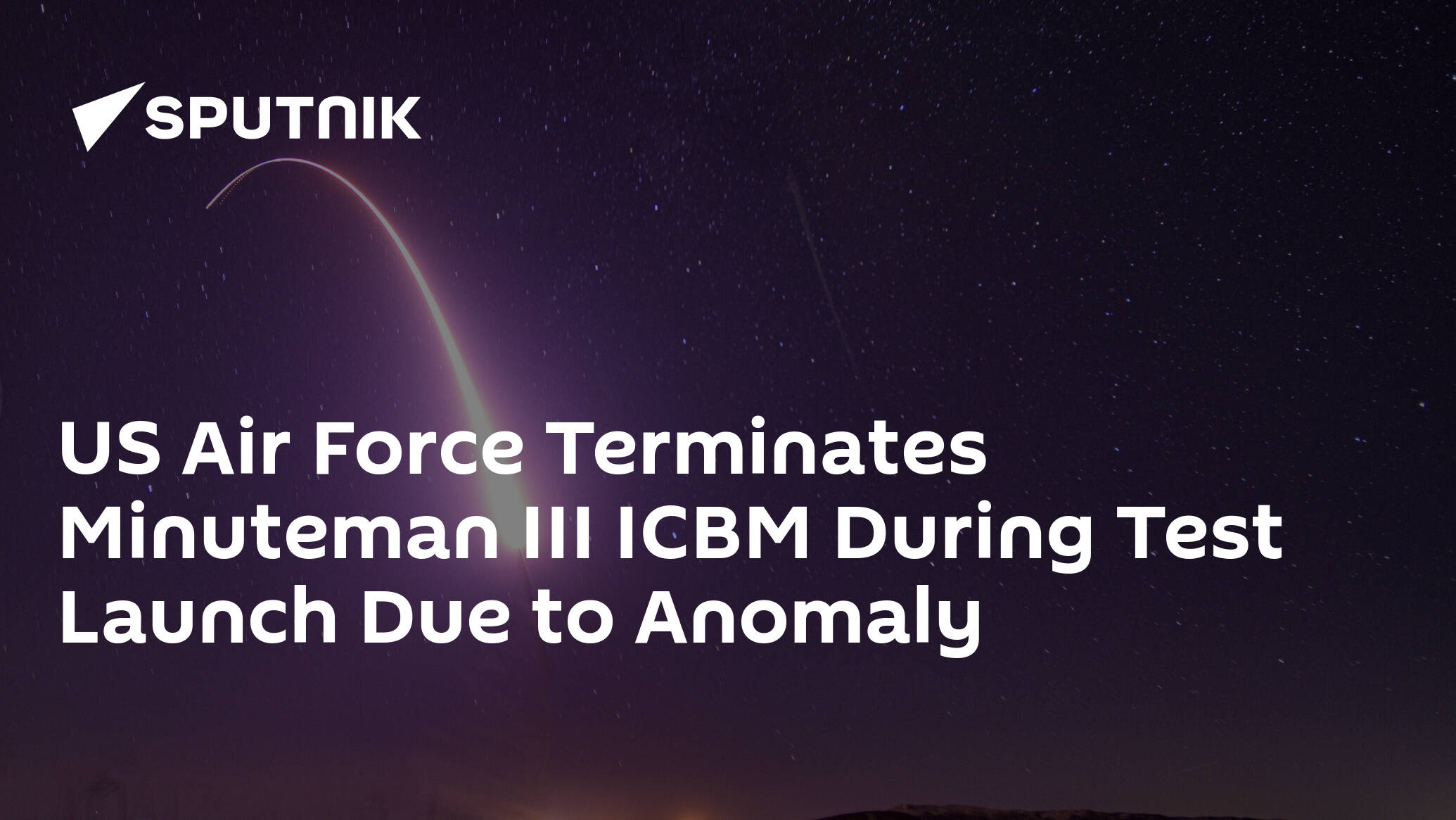 US Air Force Terminates Minuteman III ICBM During Test Launch Due to Anomaly