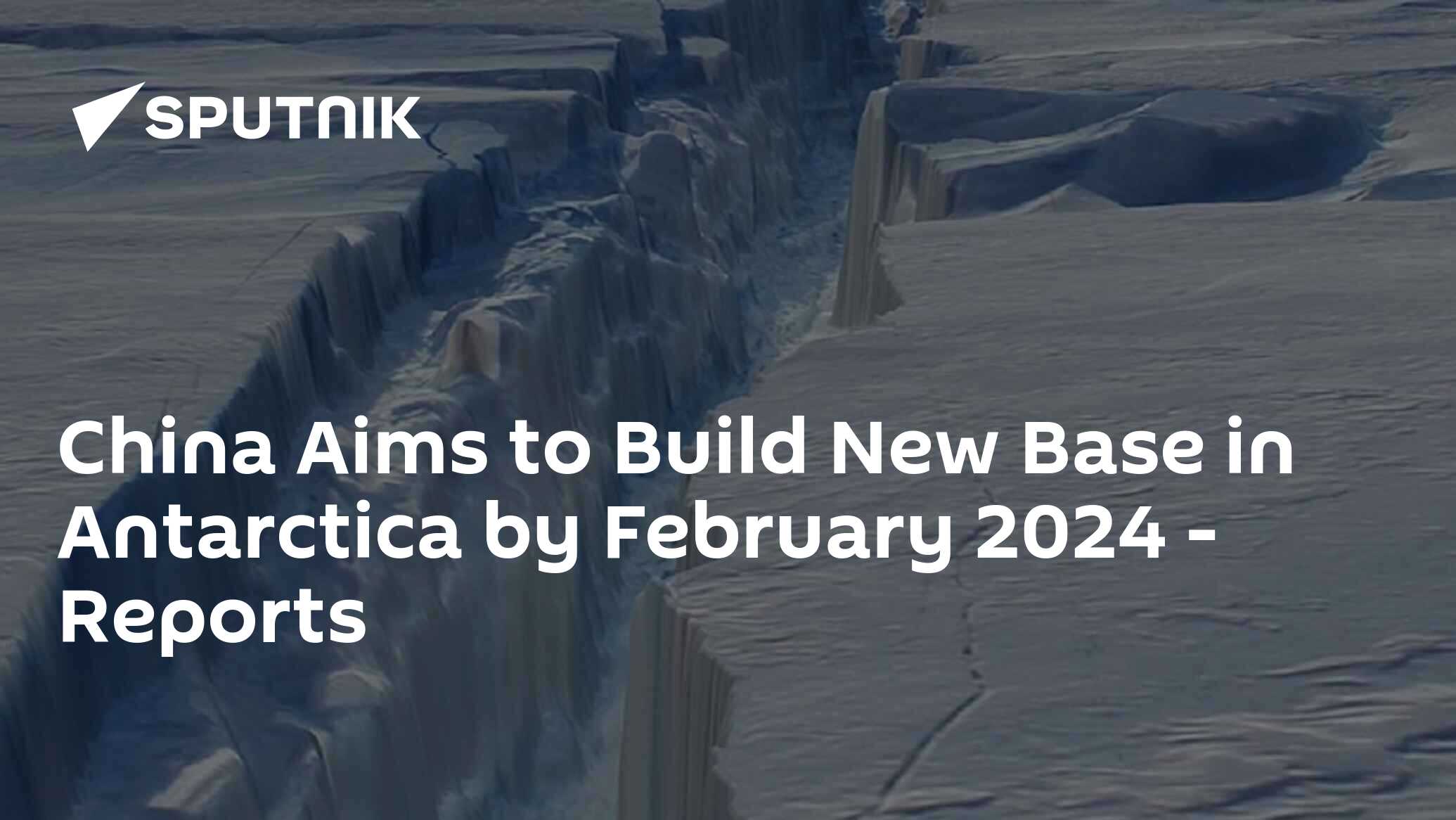 China Aims To Build New Base In Antarctica By February 2024 Reports   1114663171 