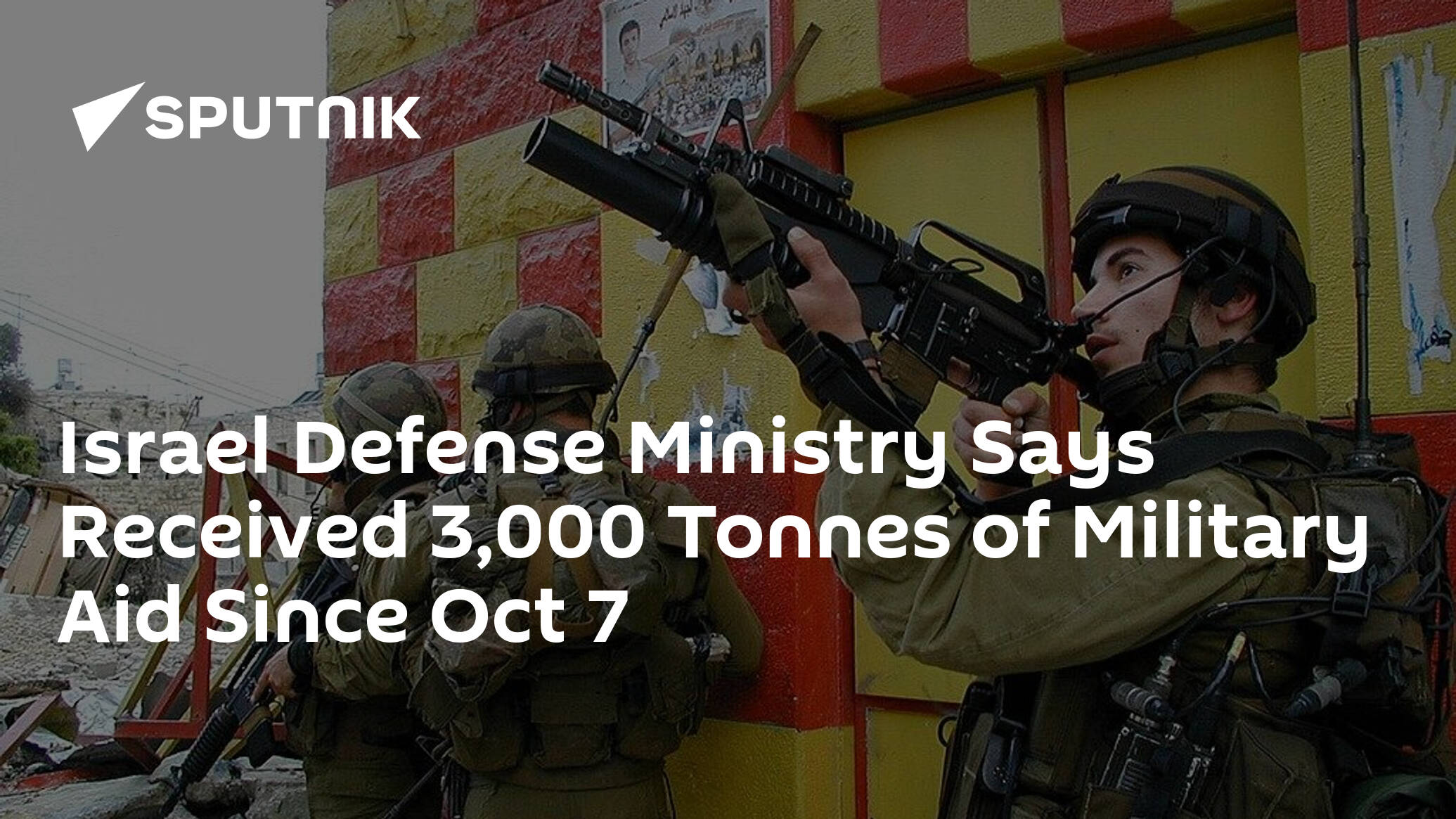 Israel Defense Ministry Says Received 3,000 Tonnes of Military Aid Since Oct 7